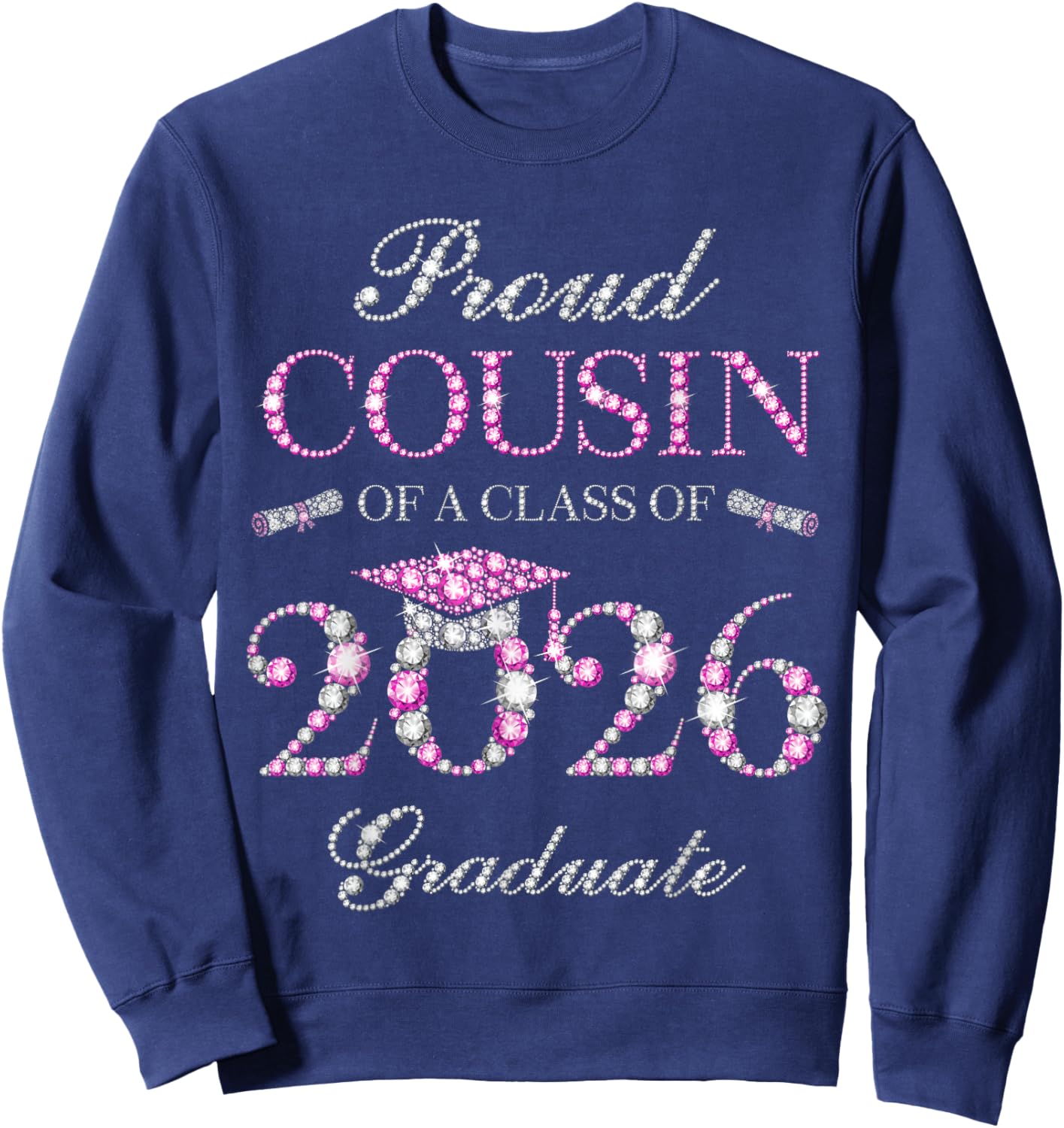 Proud Cousin of A Class of 2026 Graduate Sweatshirt - Sweatshirt | Navy