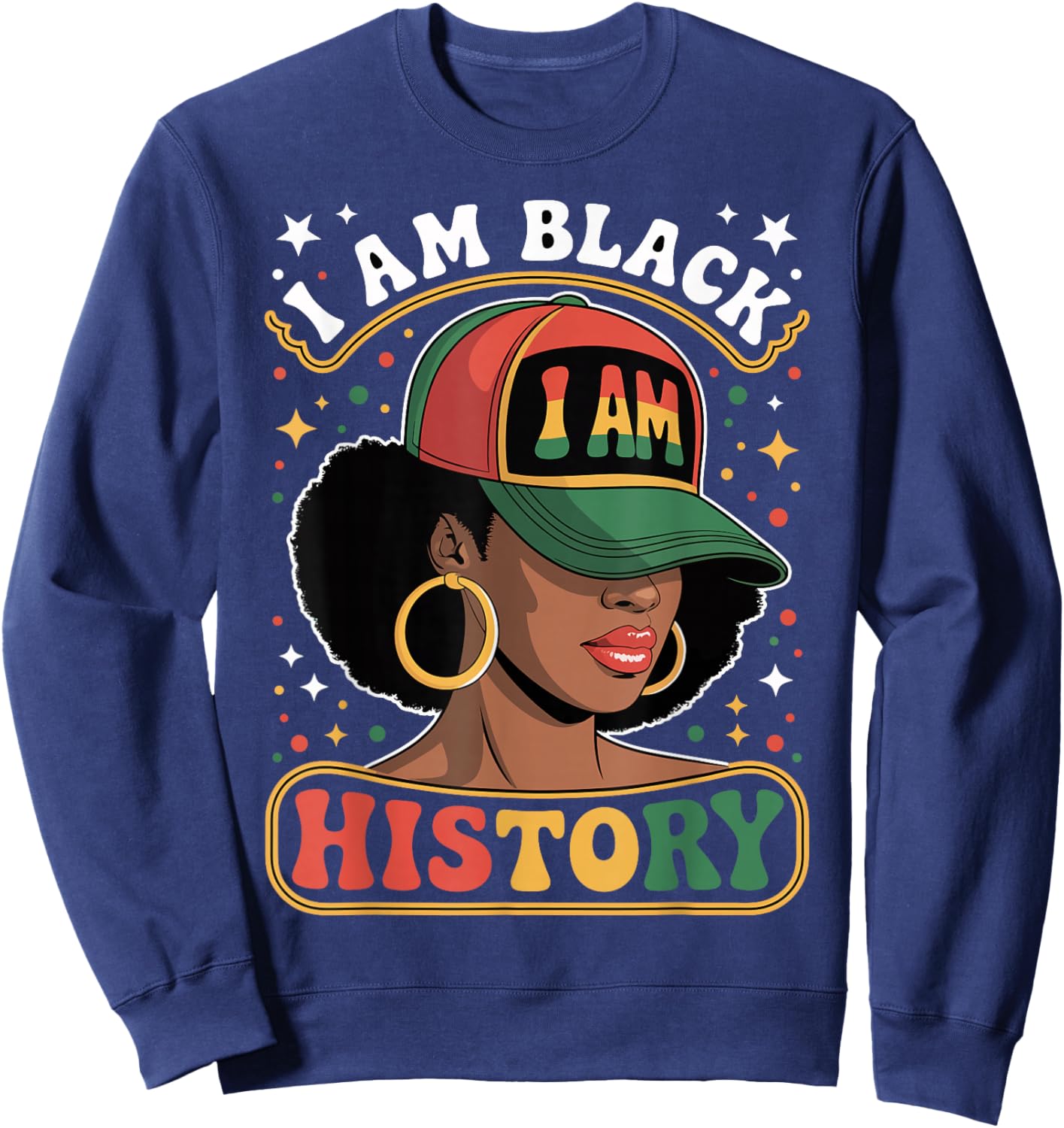 I Am Black History Women Girl Black History Month Juneteenth Sweatshirt - Sweatshirt | Navy