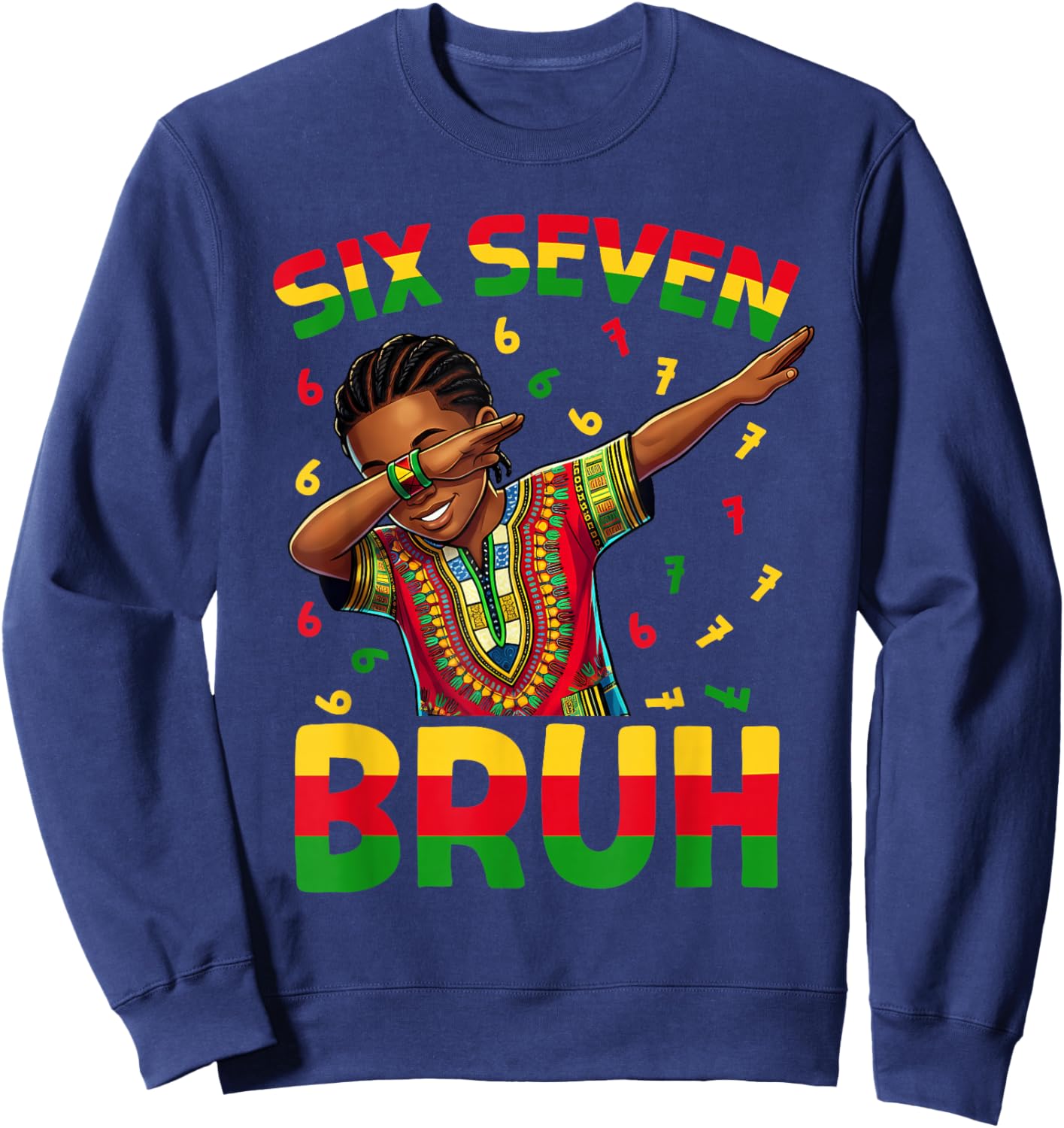 Black History Six Seven Bruh 6 7 Meme Dab Boys Teen Kids Sweatshirt - Sweatshirt | Navy