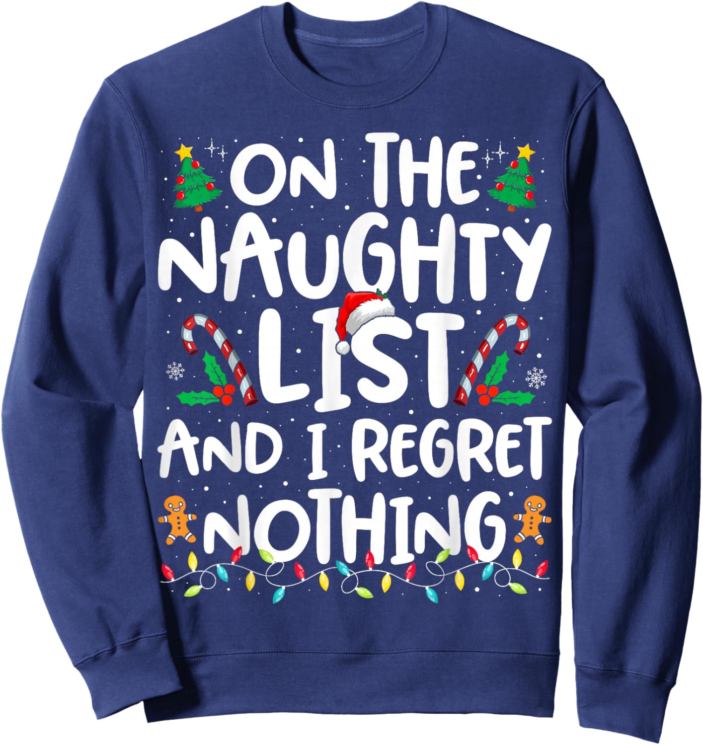 Funny Christmas On The Naughty List and I Regret Nothing Sweatshirt - Sweatshirt | Navy