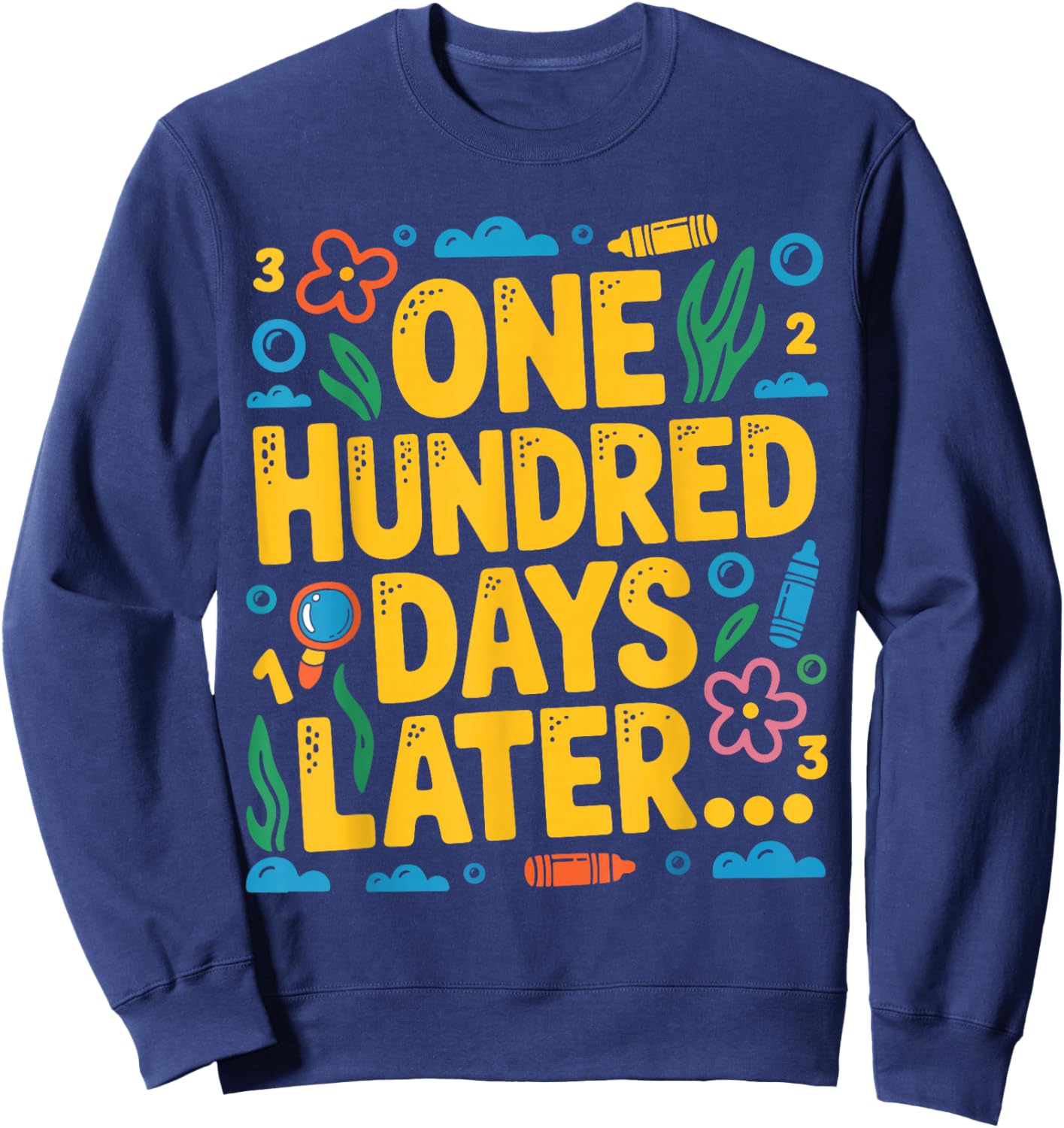 100 Days of School Kids Boys Girls One Hundred Days Later Sweatshirt - Sweatshirt | Navy