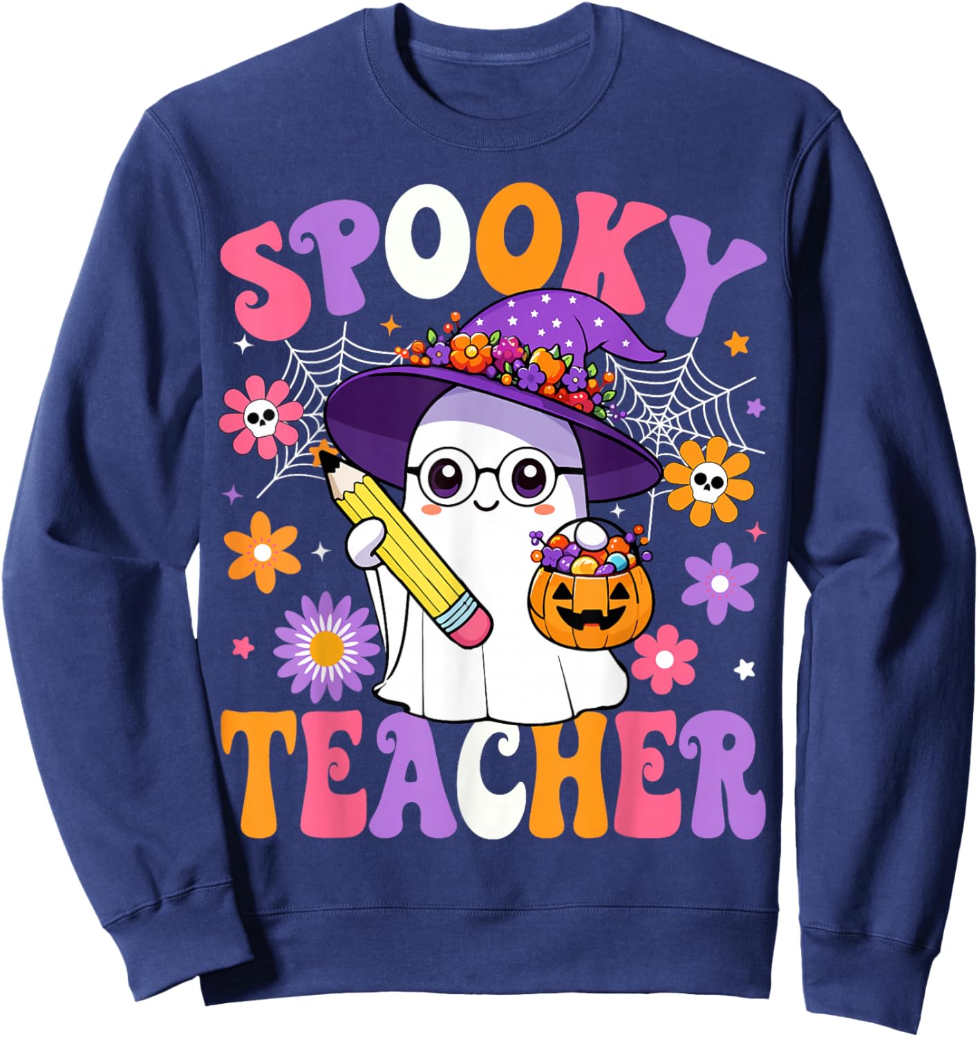 Trick Or Teach Spooky Teacher Ghost Funny Halloween Teacher Sweatshirt - Sweatshirt | Navy