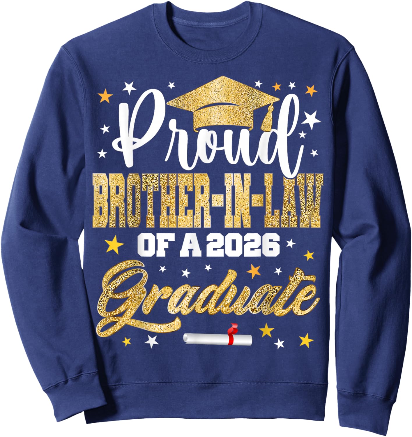 Proud Brother-in-Law of 2026 Graduate Awesome Family College Sweatshirt - Sweatshirt | Navy