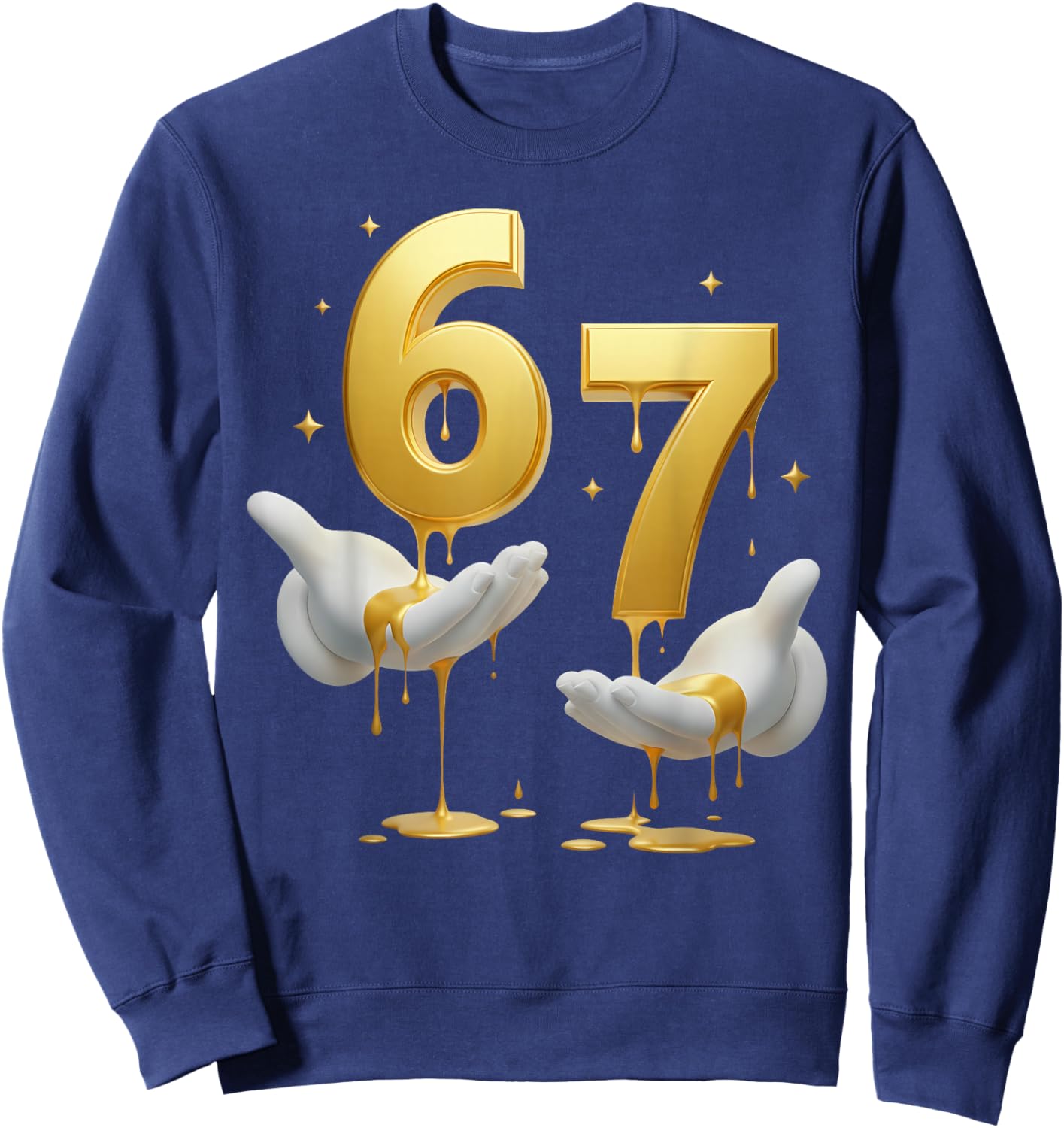 67 Hands Six Seven 6 7 Gold Drip Teens Boys Kids Dripping 67 Sweatshirt - Sweatshirt | Navy
