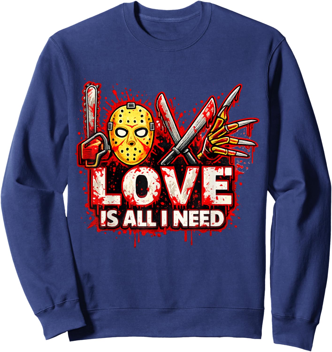 Funny Horror Love is All I Need Valentine Halloween Sweatshirt - Sweatshirt | Navy