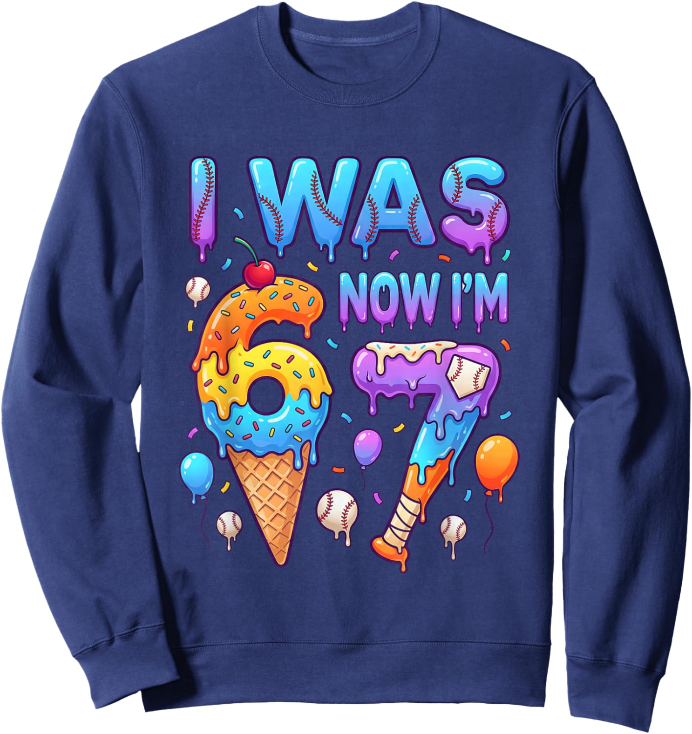7th Birthday I was 6 Now I'm 7 Year Old Baseball Boys Girls Sweatshirt - Sweatshirt | Navy