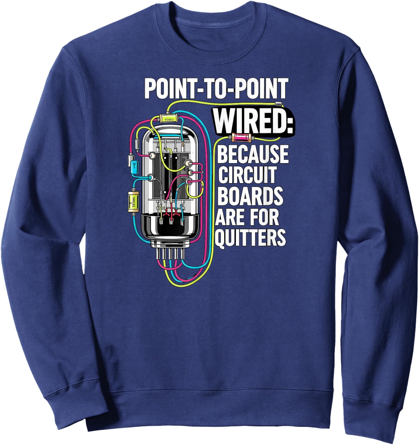 Point to Point Wired Vacuum Tube Vintage Audio Amp Sweatshirt - Sweatshirt | Navy