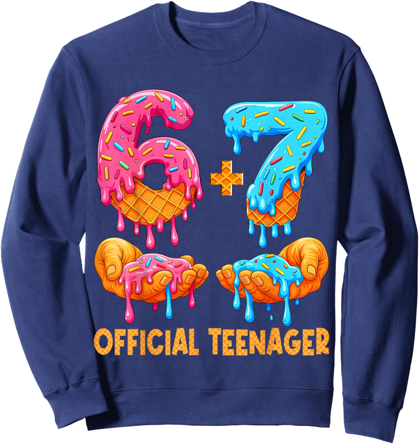 6+7 13 Year Old Official Teenager 13th Birthday Ice Cream Sweatshirt - Sweatshirt | Navy