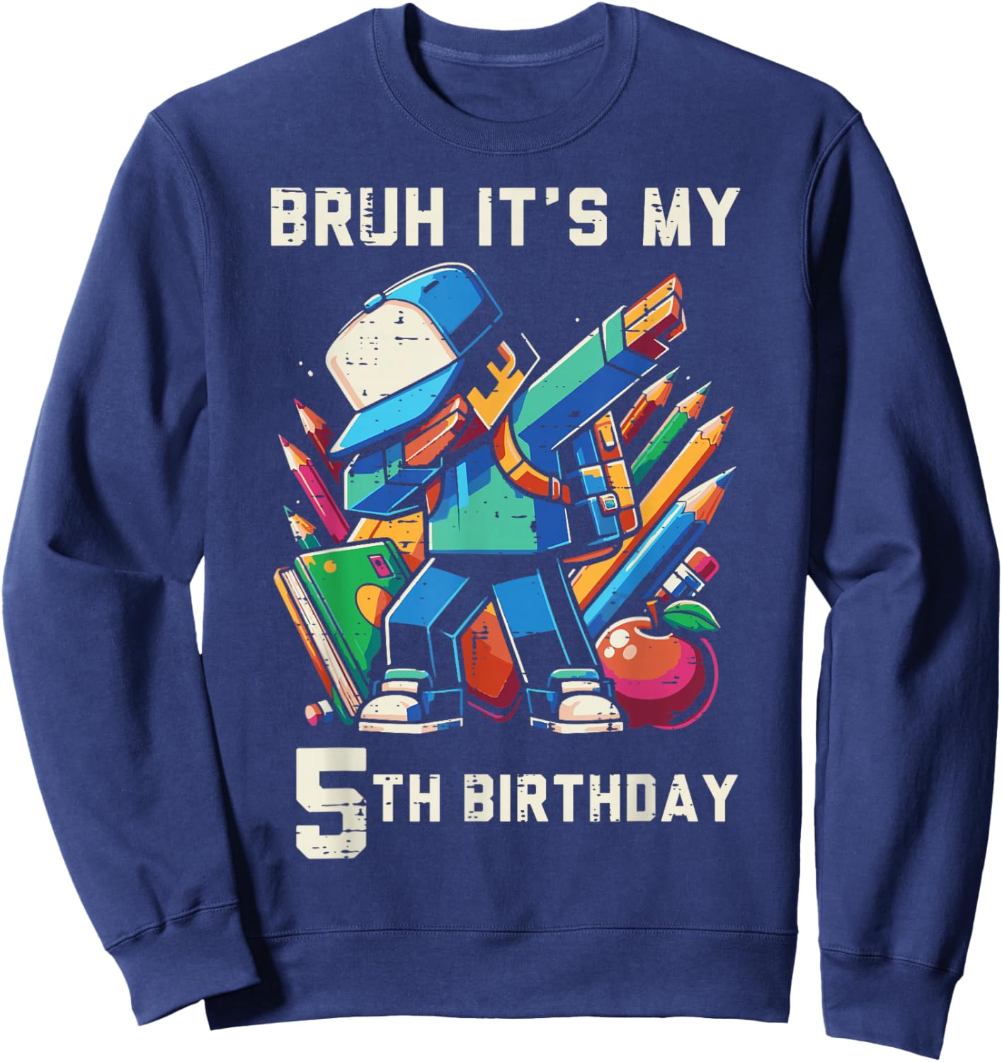 Bruh Its My 5th Birthday Pixel Dab 5 Bday Gamer Boys Kids Sweatshirt - Sweatshirt | Navy
