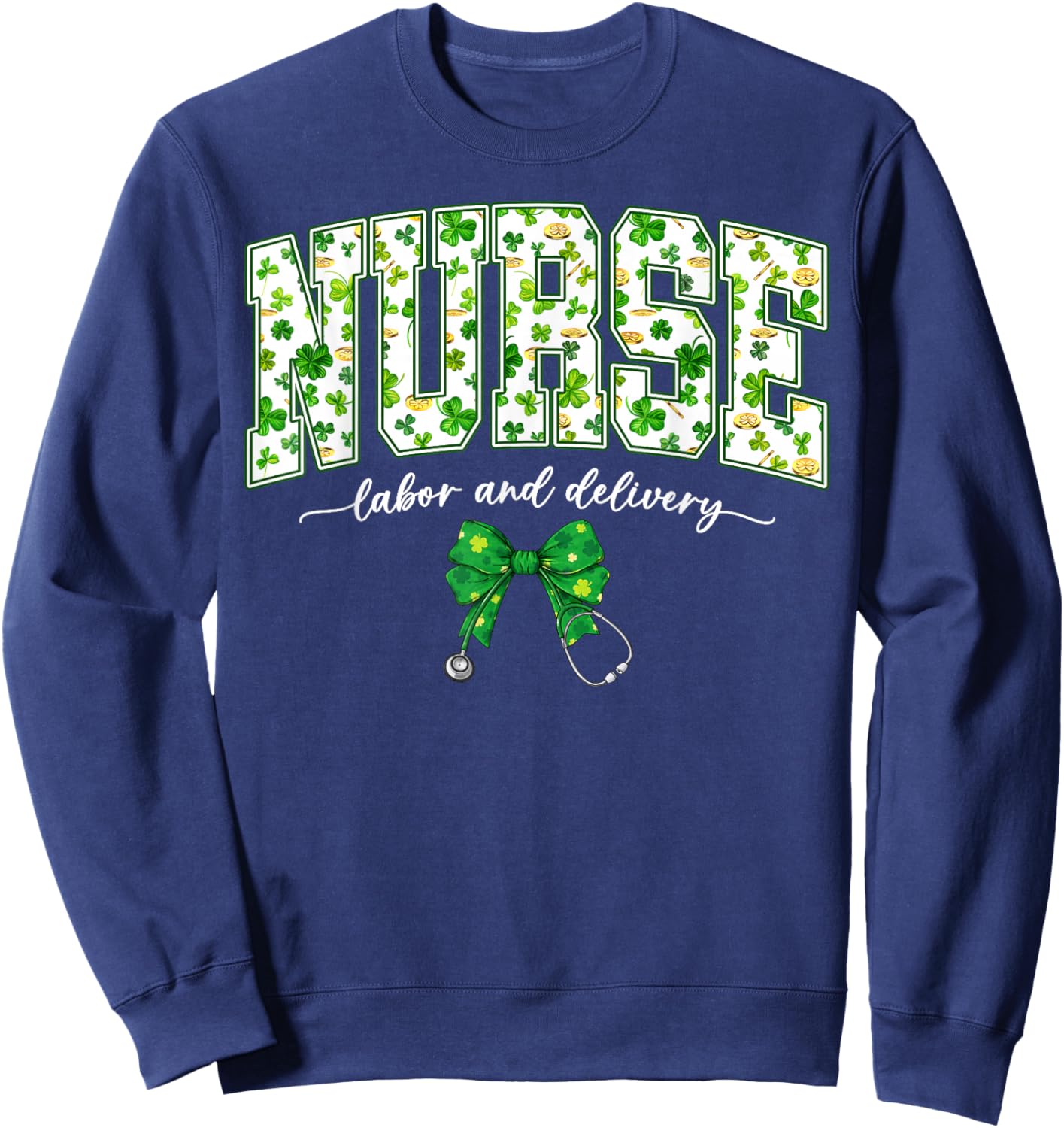 Nurse Labor and Delivery L&D Bow NICU Nurse St Patricks Day Sweatshirt - Sweatshirt | Navy