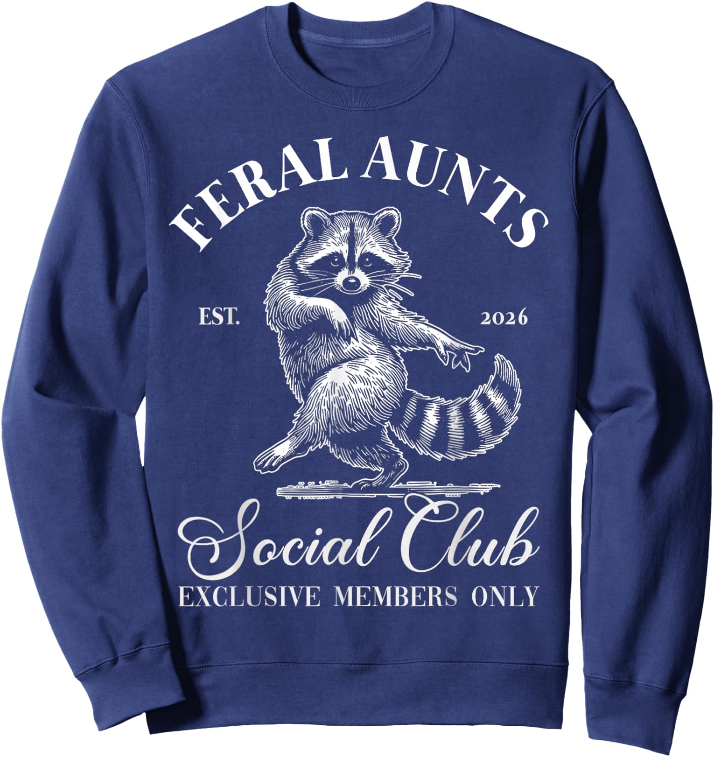 Feral Aunts Cool Raccoon Baby Announcement Aunt to Be 2026 Sweatshirt - Sweatshirt | Navy