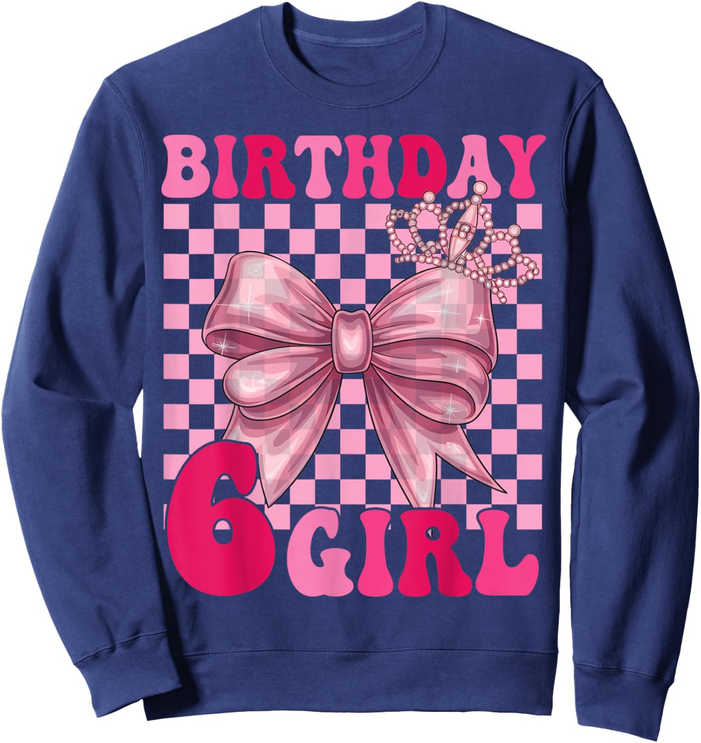 Its My 6th Birthday Girl Coquette Bow 6 Year Old Party Girl Sweatshirt - Sweatshirt | Navy