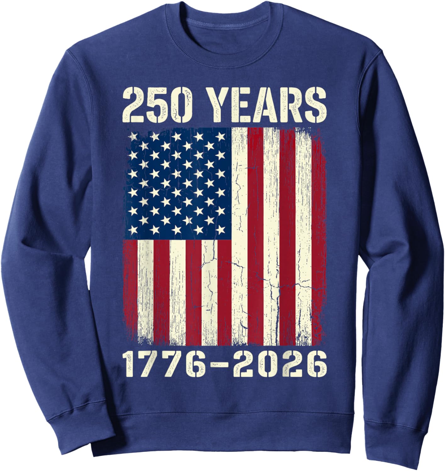Vintage 250 Years American 1776 2026 250th USA Men Women Sweatshirt - Sweatshirt | Navy