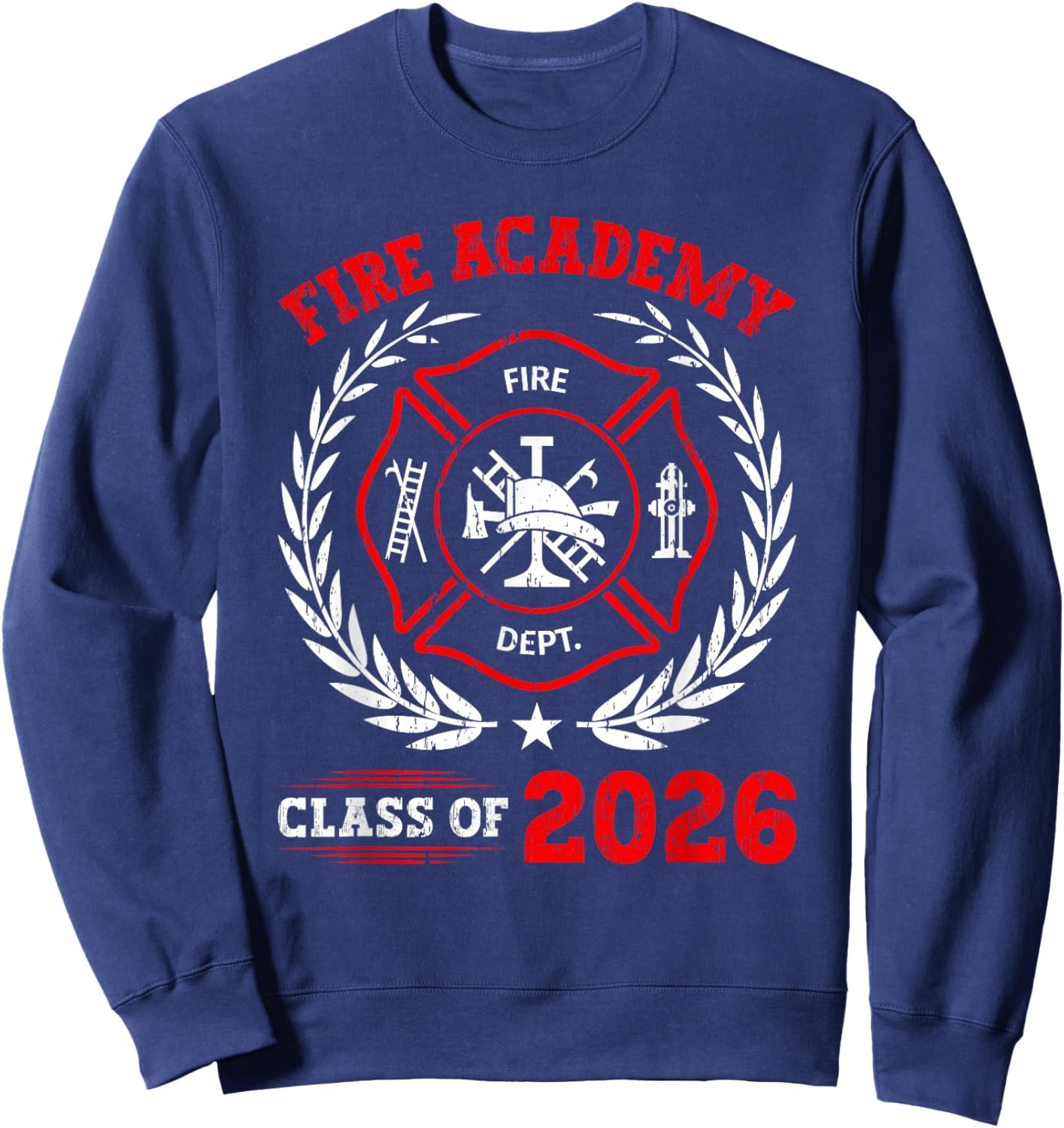 Fire Academy Class of 2026 Graduation Future Firefighter Sweatshirt - Sweatshirt | Navy