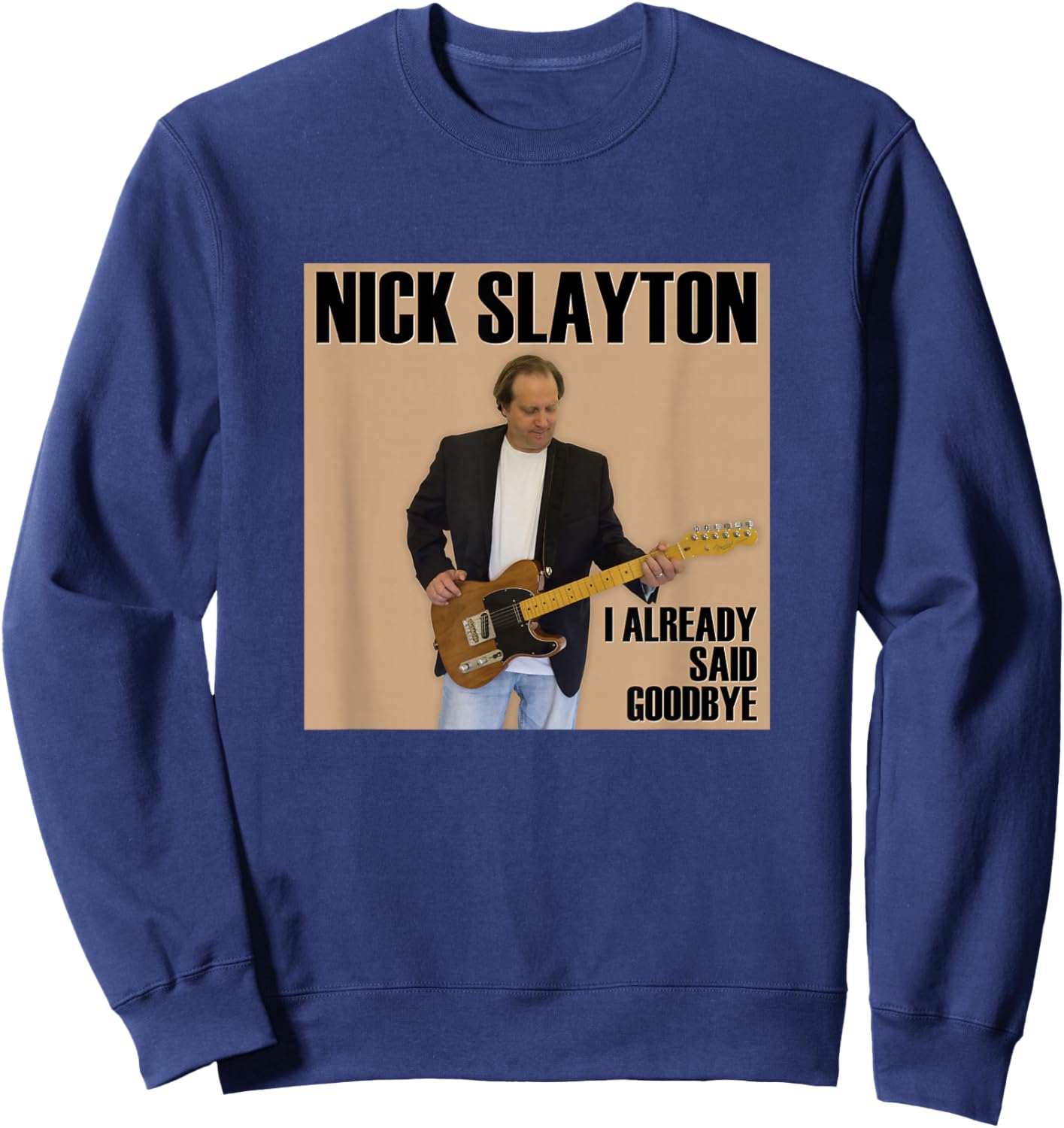 Nick Slayton - I Already Said Goodbye Sweatshirt - Sweatshirt | Navy