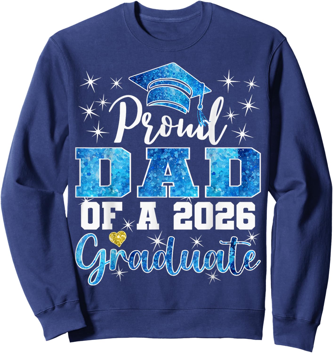 Super Proud Dad of 2026 Graduate Senior Graduation Family Sweatshirt - Sweatshirt | Navy