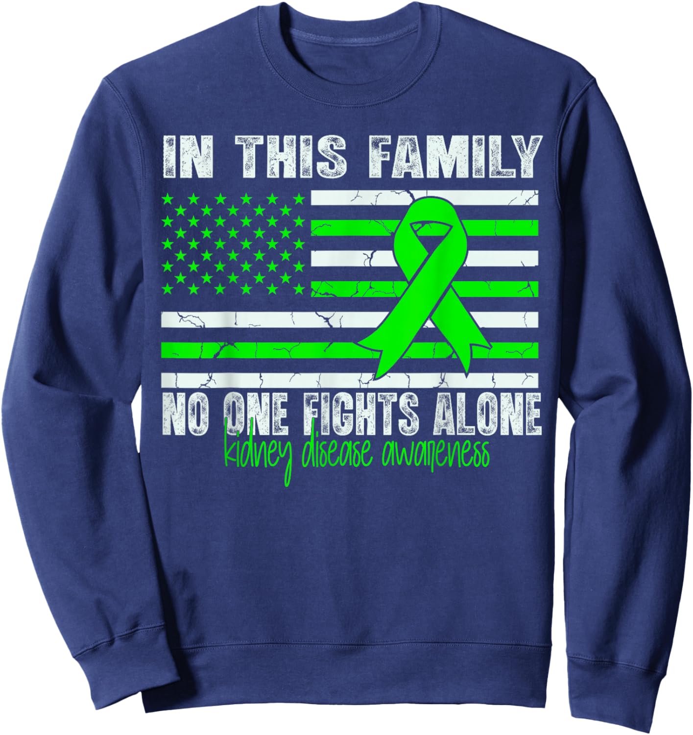 Kidney Disease Awareness Support Flag us Kidney Disease Sweatshirt - Sweatshirt | Navy