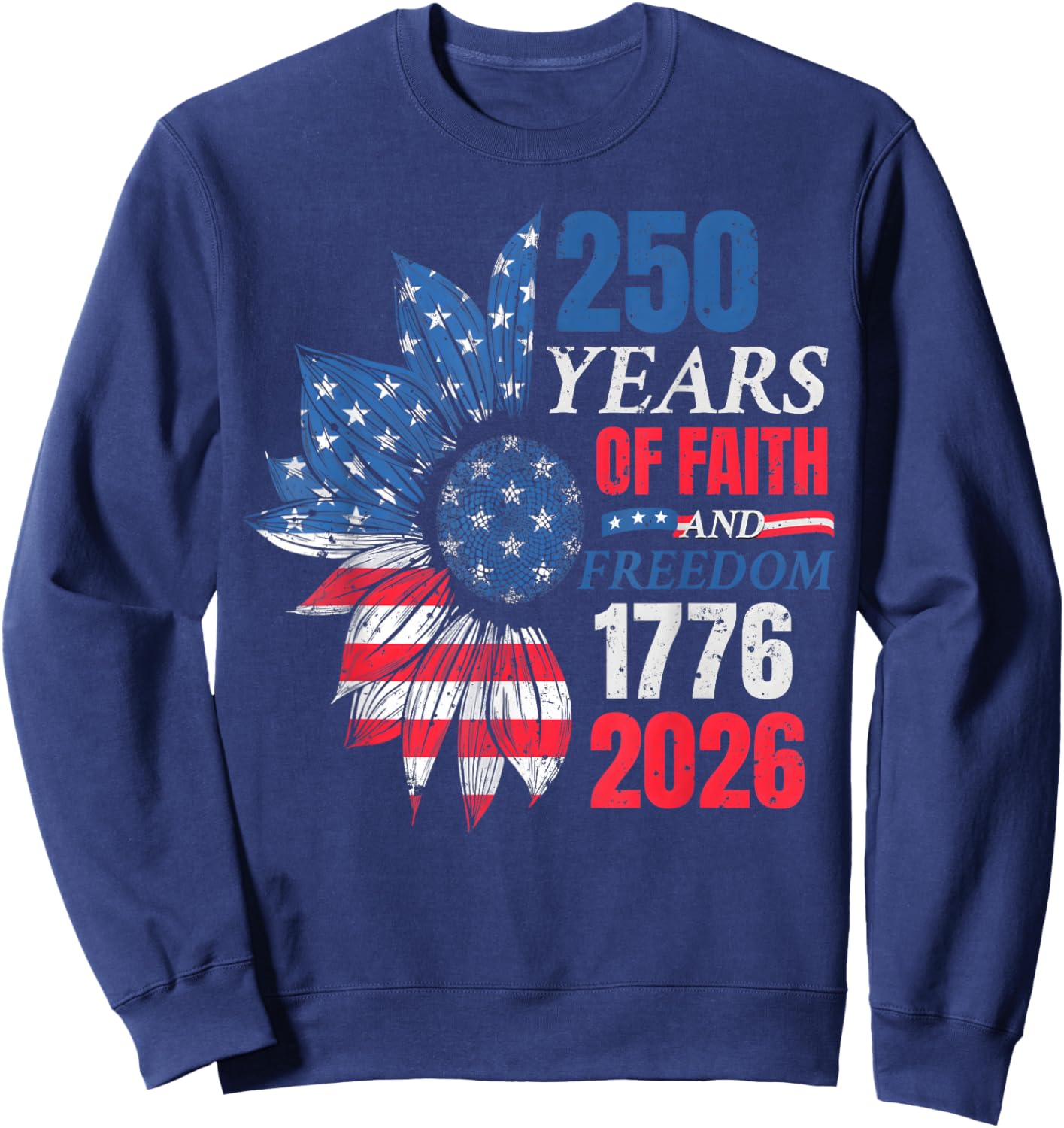 4th of July American Flag Vintage 250 Years 1776 2026 USA Sweatshirt - Sweatshirt | Navy