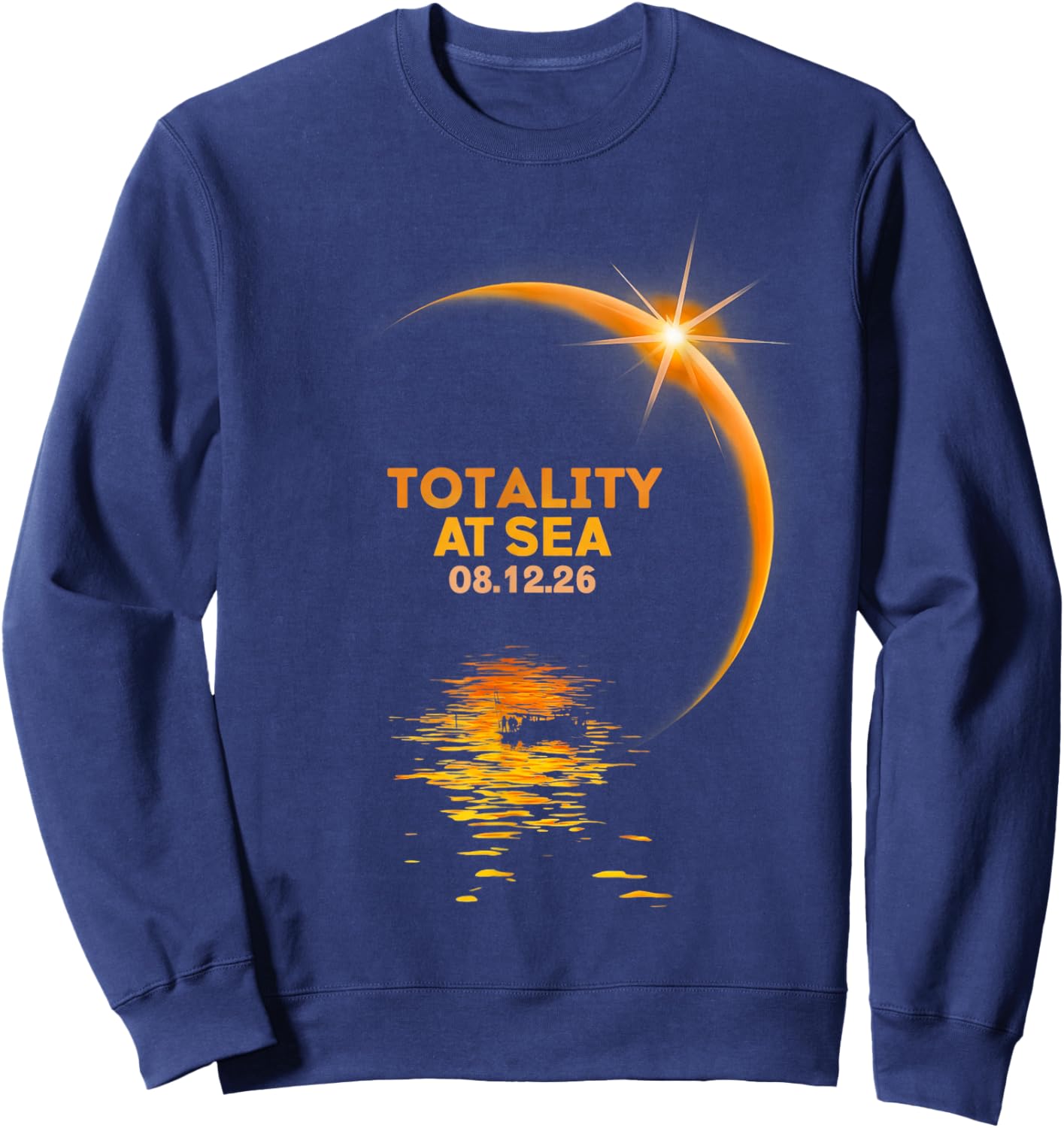 Totality At Sea 08 12 26 Total Solar Eclipse Sky Watchers Sweatshirt - Sweatshirt | Navy