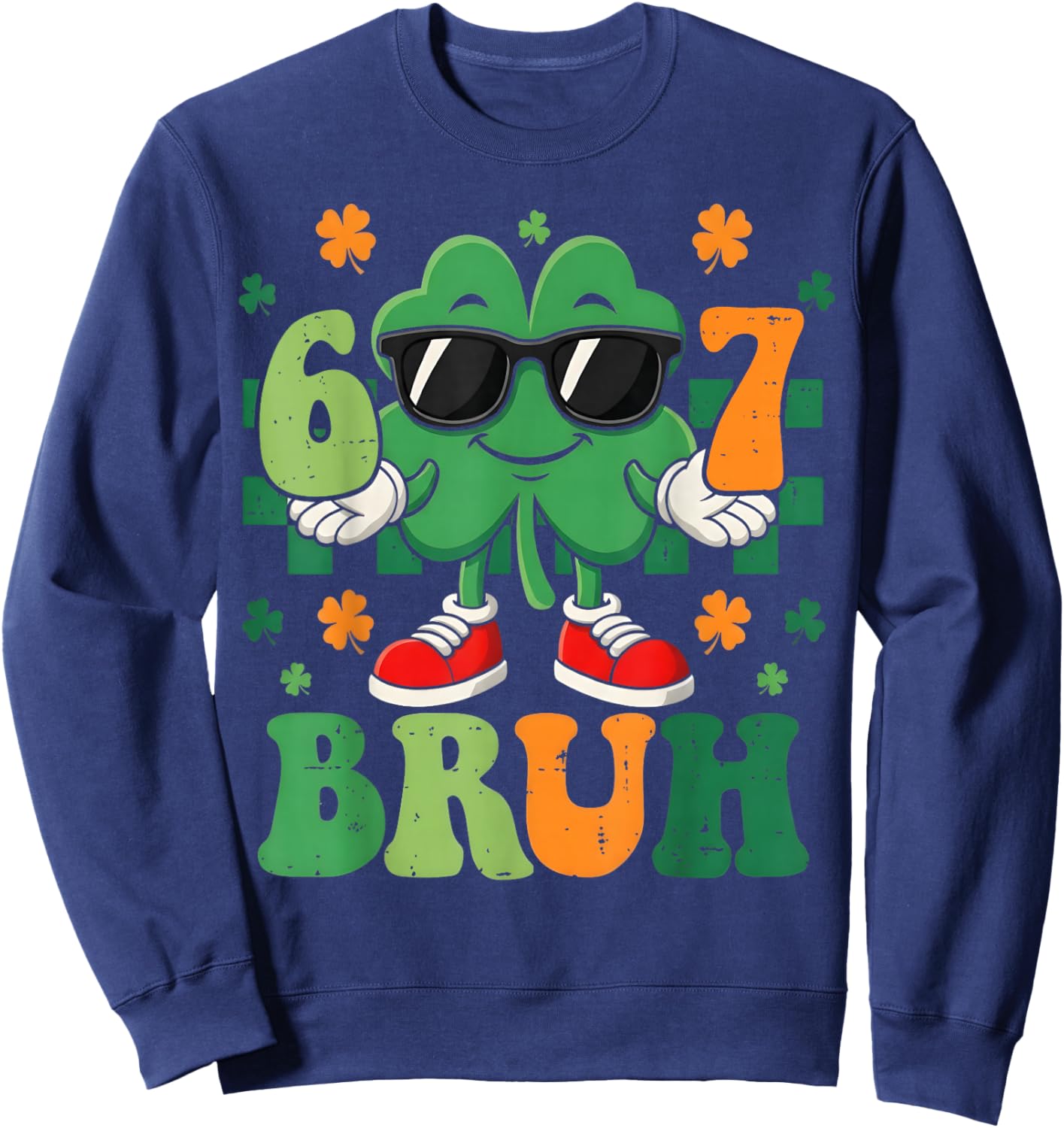 Six Seven Bruh Meme 67 St Patricks Day Shamrock Boys Girls Sweatshirt - Sweatshirt | Navy