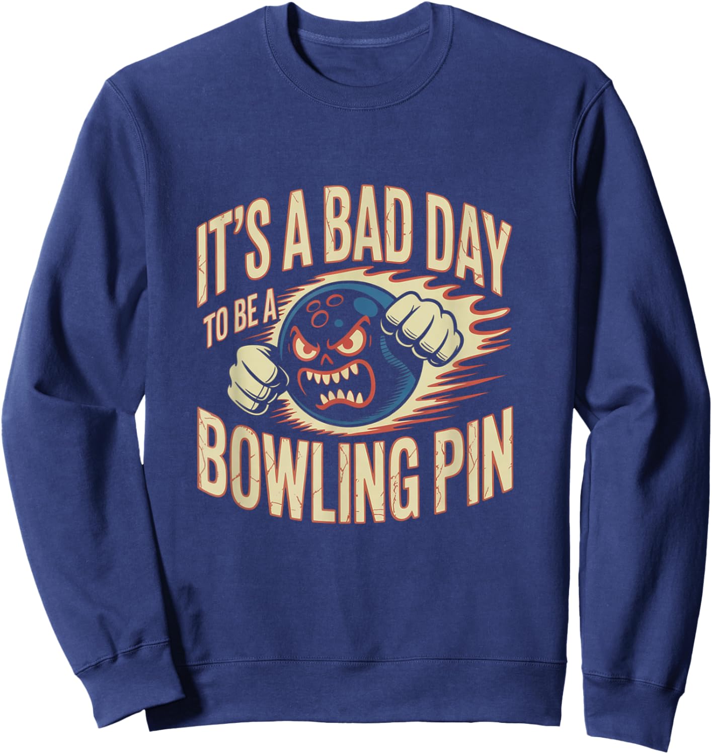 Bad Day Bowling Pins Funny Fierce Ball Fan Sweatshirt - Sweatshirt | Navy