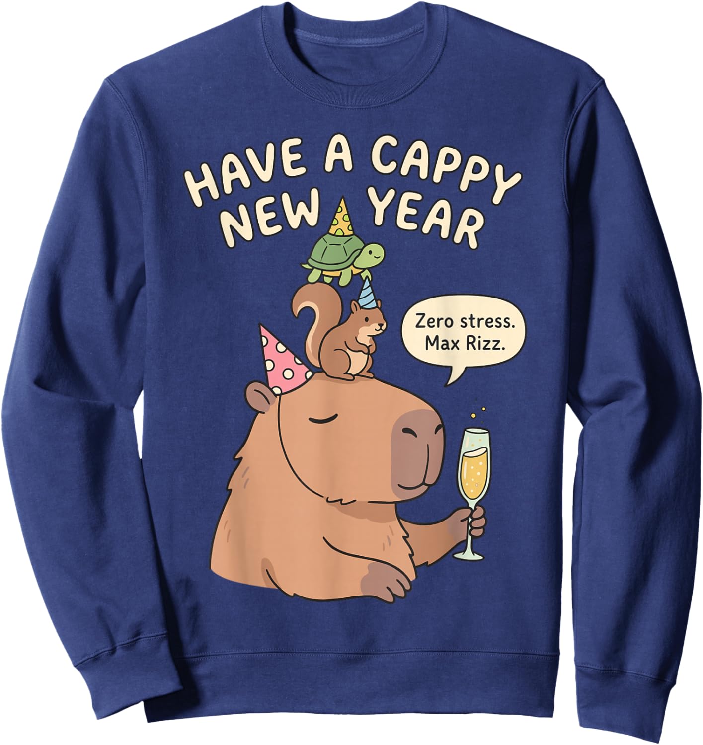 Have A Cappy New Year 2026 Capybara Max Rizz Funny Sweatshirt - Sweatshirt | Navy