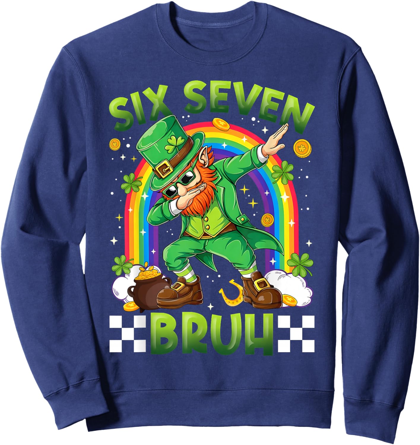 St Patrick's Day Six Seven 67 Bruh Dabbing Leprechaun Sweatshirt - Sweatshirt | Navy