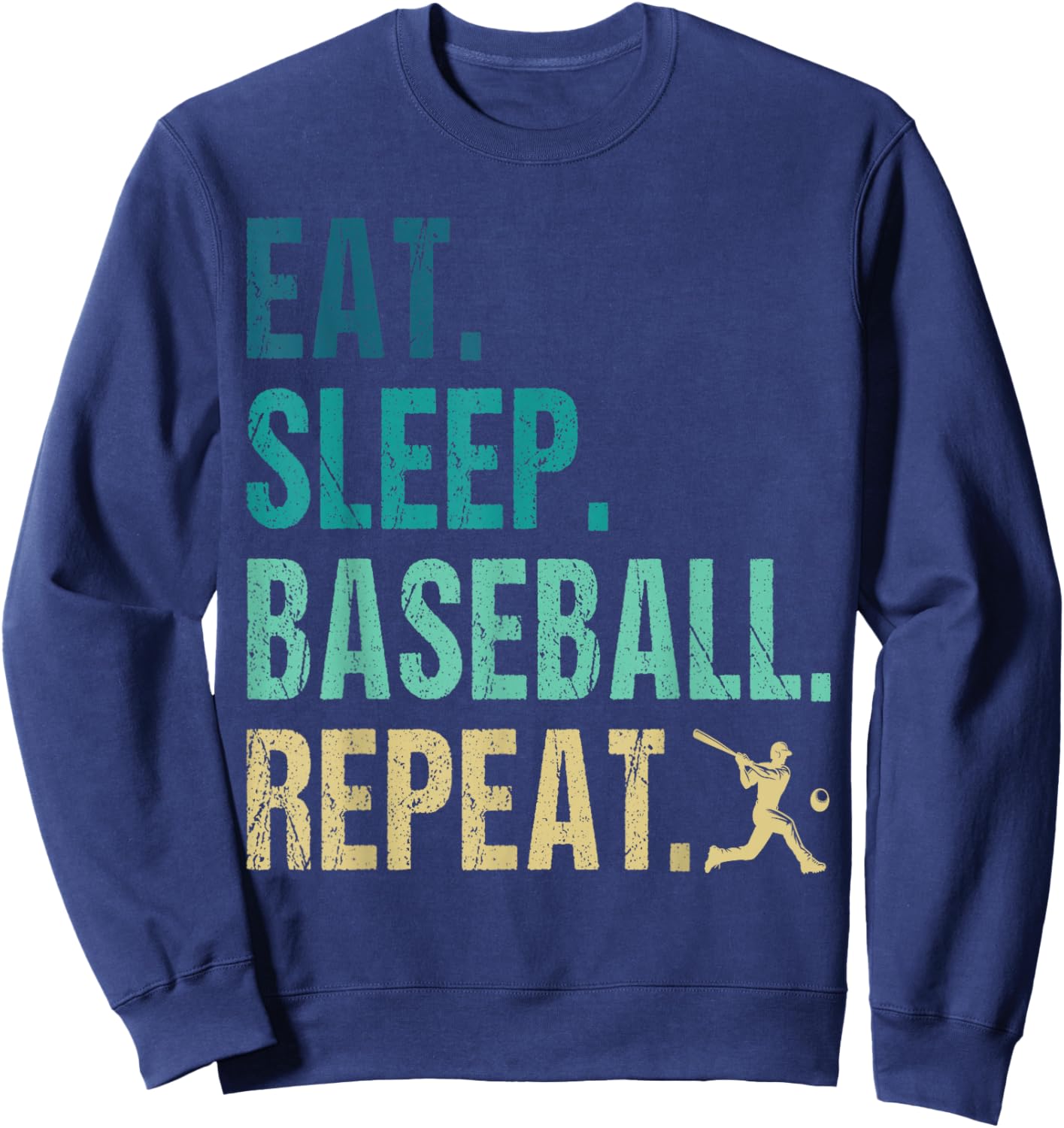 Eat Sleep Baseball Repeat Baseball Player Funny Baseball Sweatshirt - Sweatshirt | Navy