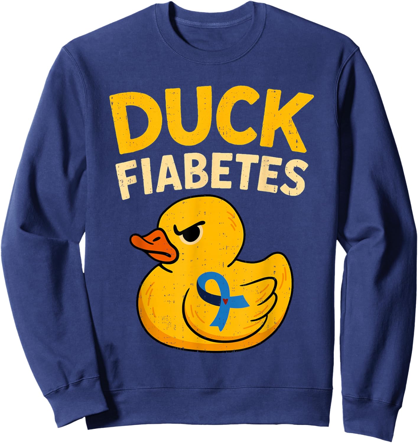 Duck Fiabetes Funny Type 1 Diabetes Awareness T1D Ribbon Sweatshirt - Sweatshirt | Navy