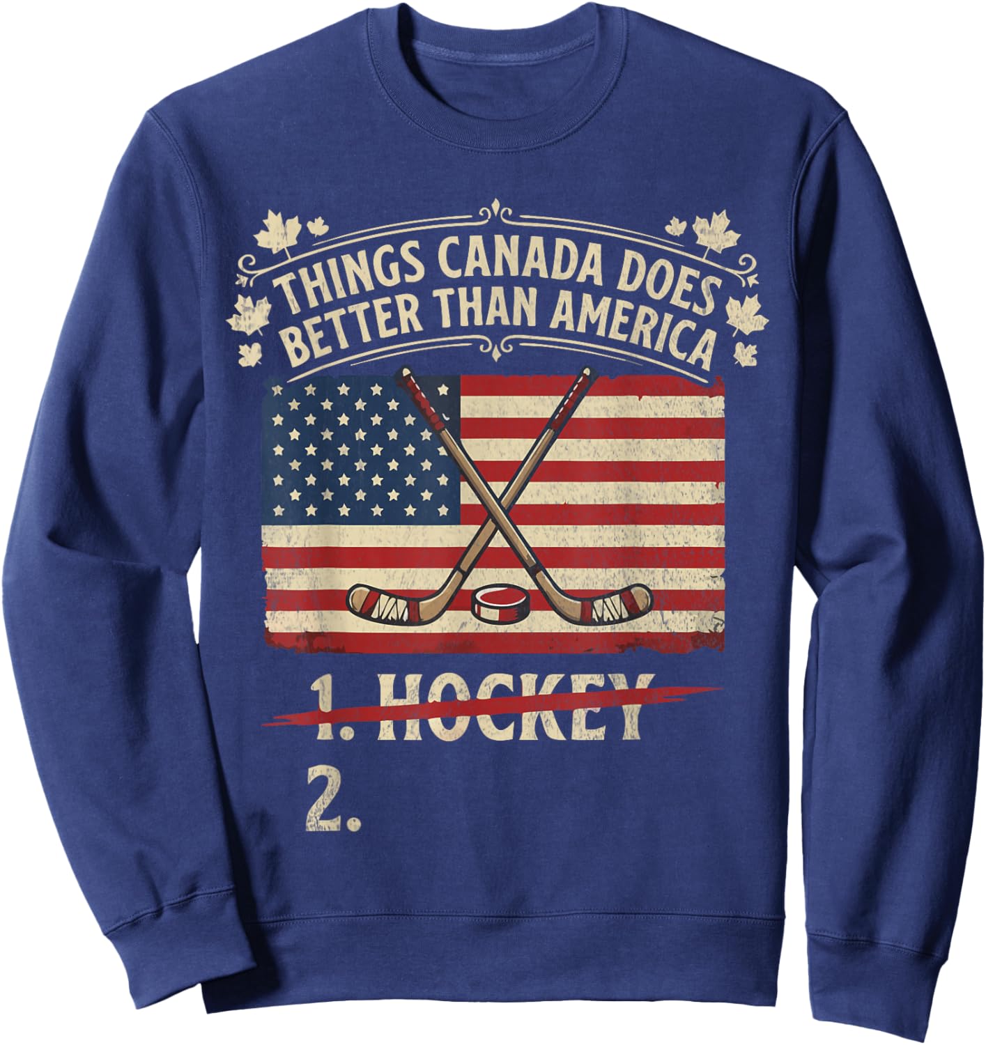 Things Canada Does Better Than America Sweatshirt - Sweatshirt | Navy