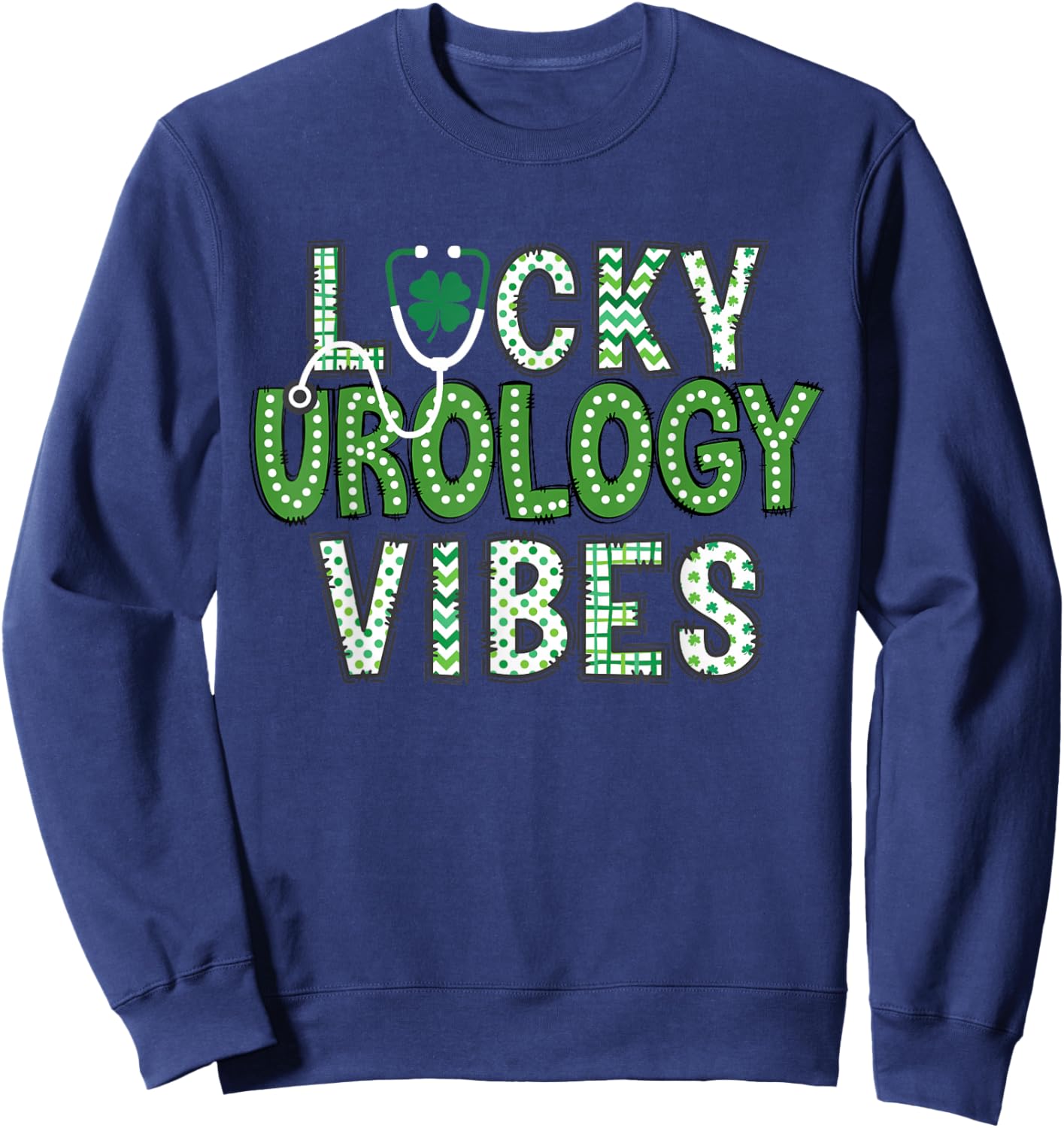 Lucky Urology Vibes St Patrick's Day Urologist Nurse Kidney Sweatshirt - Sweatshirt | Navy