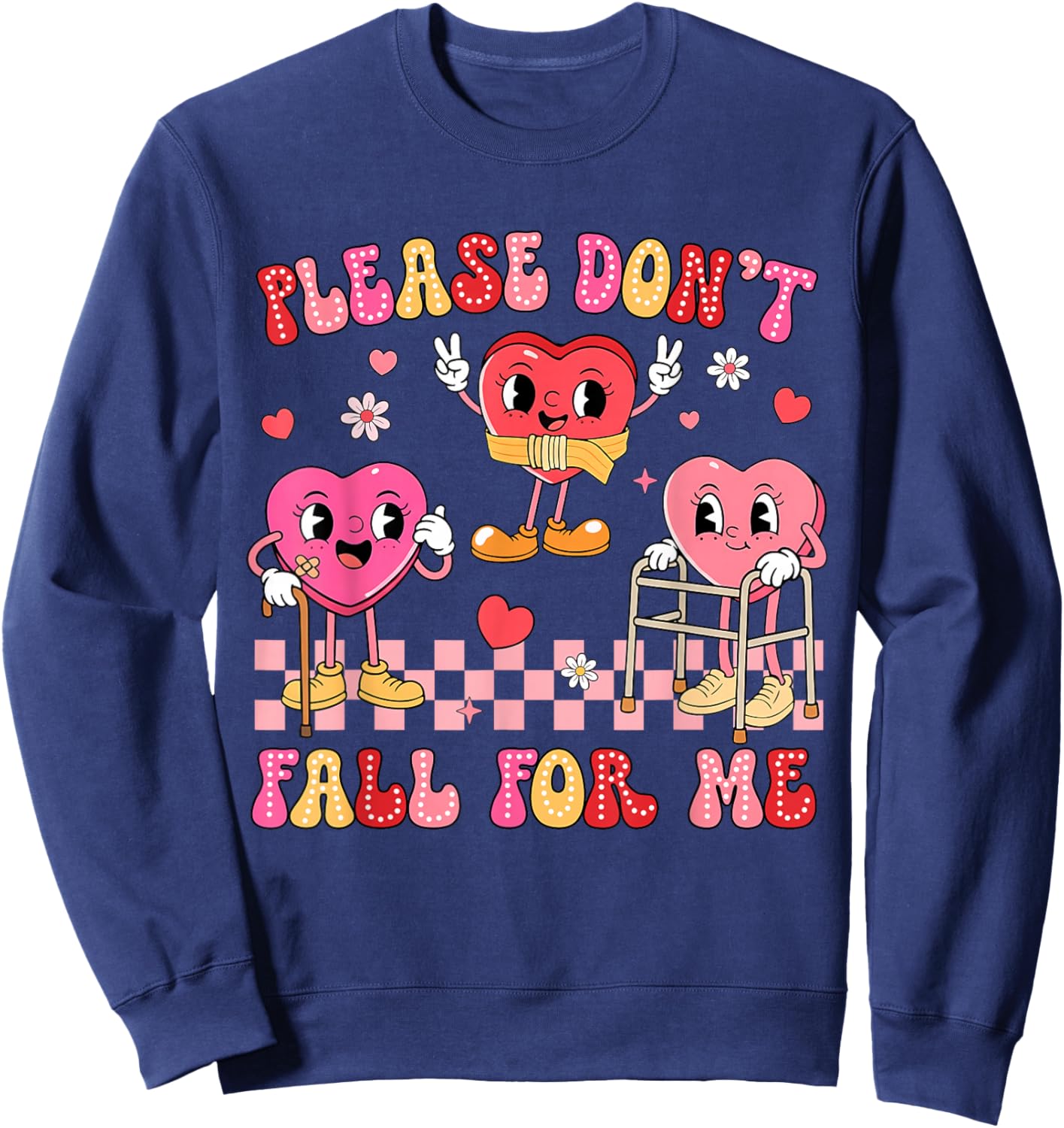Valentine Please Don't Fall for Me PT Physical Therapists Sweatshirt - Sweatshirt | Navy