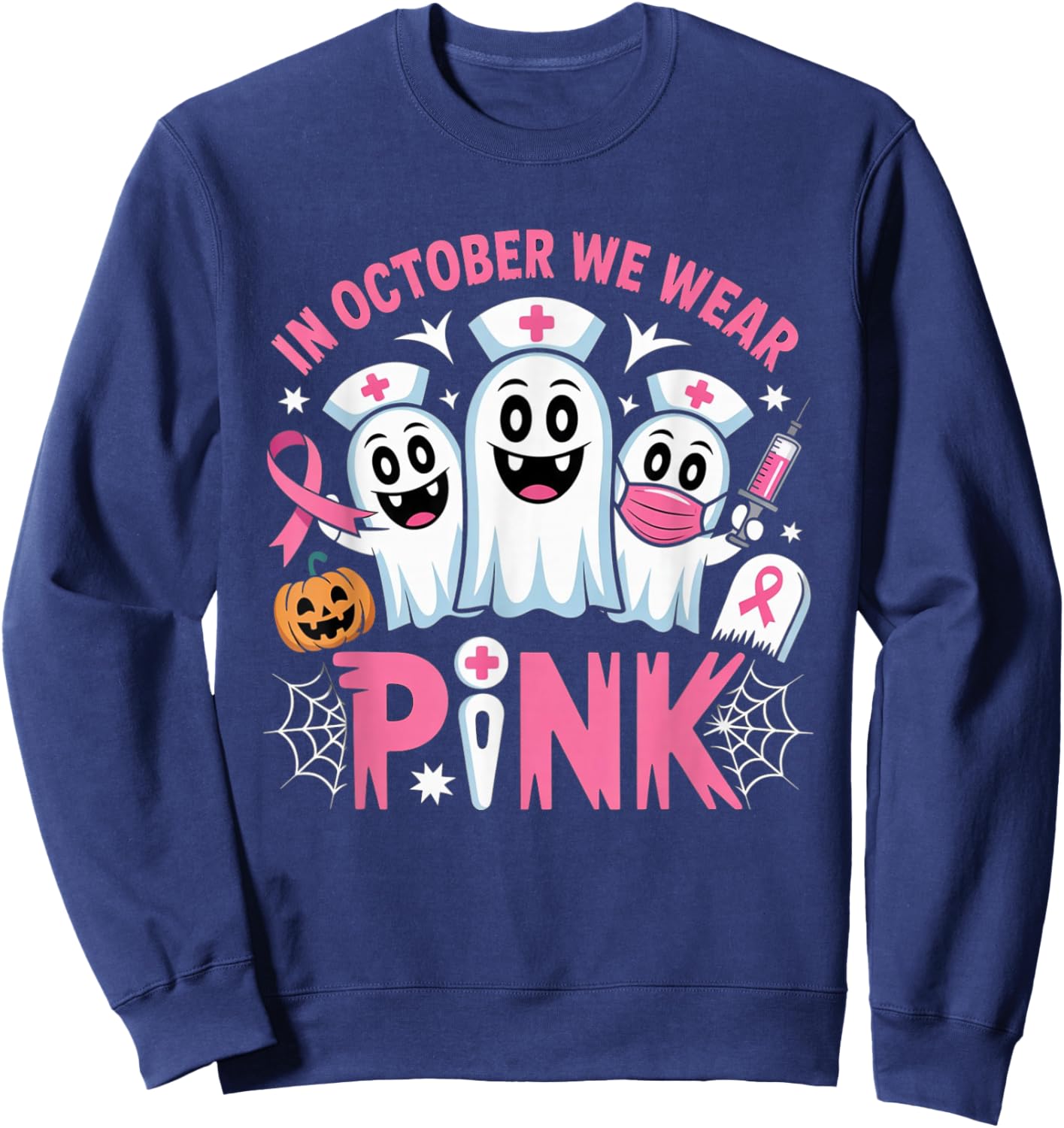 in October We Wear Pink Nurse Ghost Halloween 2025 Sweatshirt - Sweatshirt | Navy
