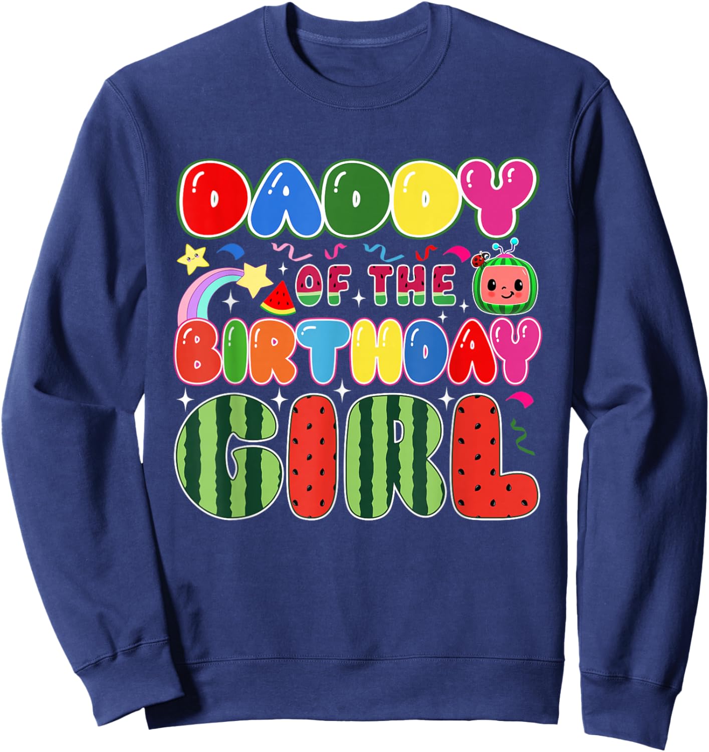 Daddy of The Birthday Girl Melon Family Matching Funny Sweatshirt - Sweatshirt | Navy
