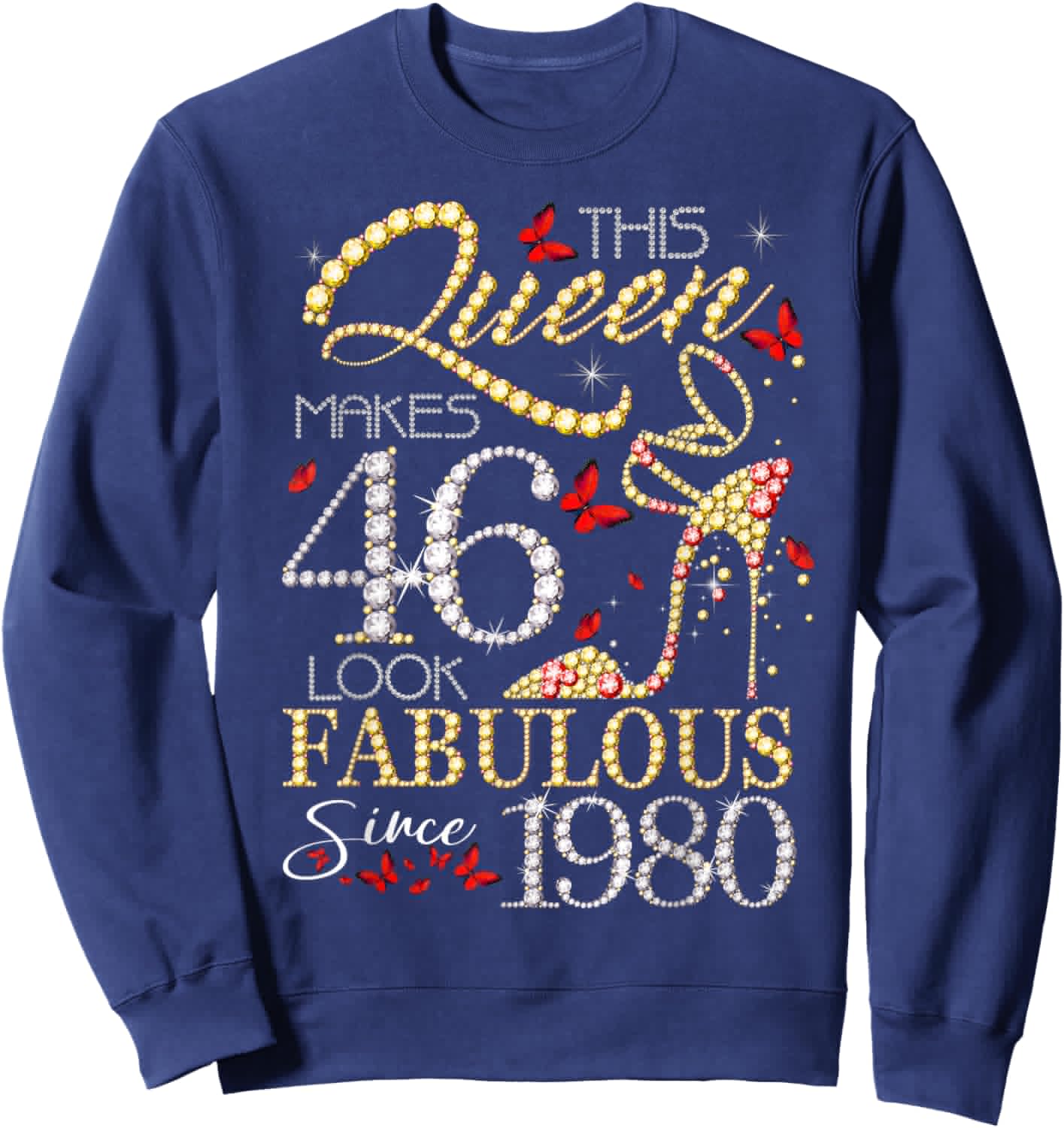 This Queen 46 Fabulous Since 1980 46th Birthday Women Girls Sweatshirt - Sweatshirt | Navy