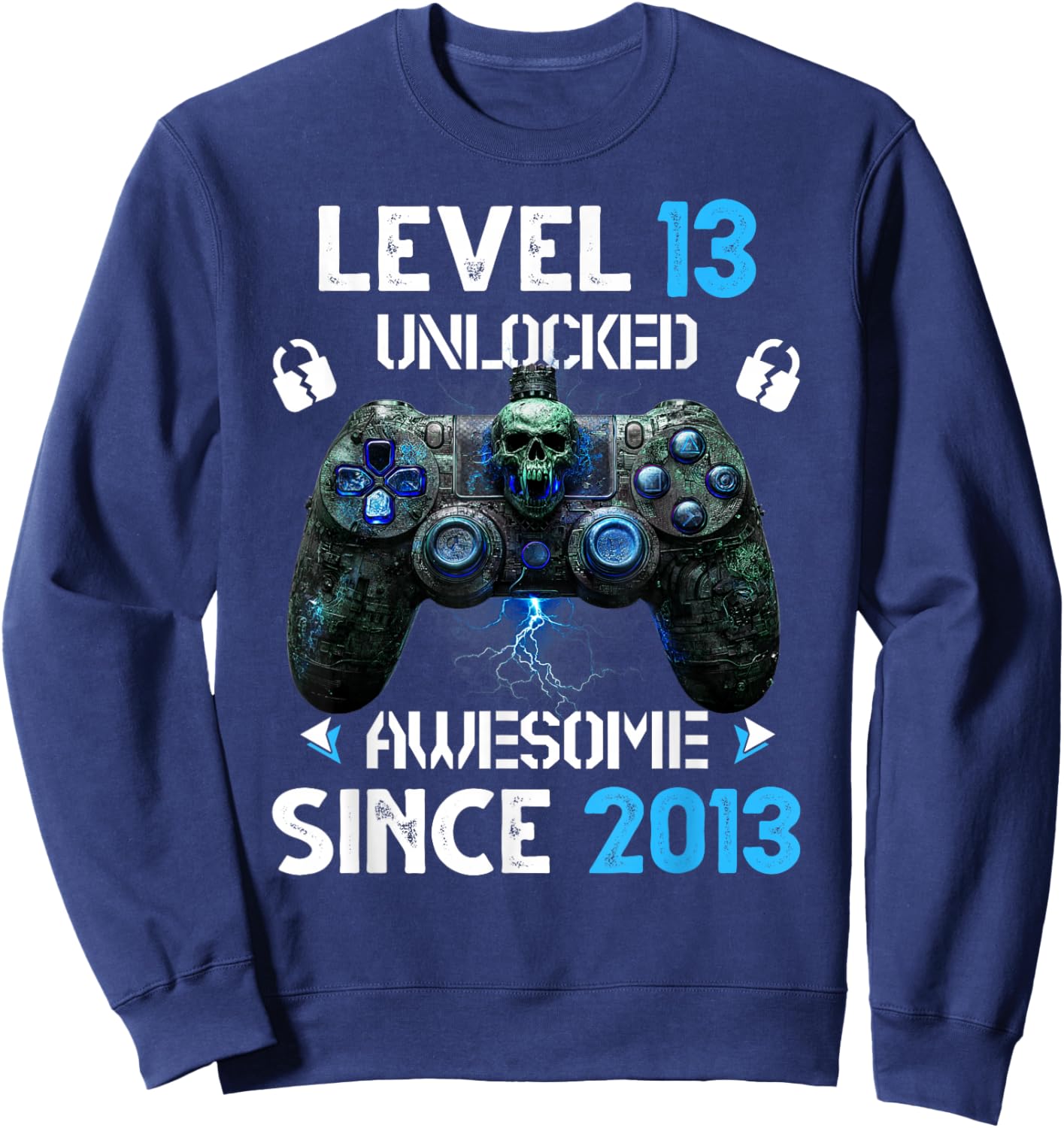 Level 13 Unlocked Awesome 2013 Video Game 13th Birthday Boy Sweatshirt - Sweatshirt | Navy