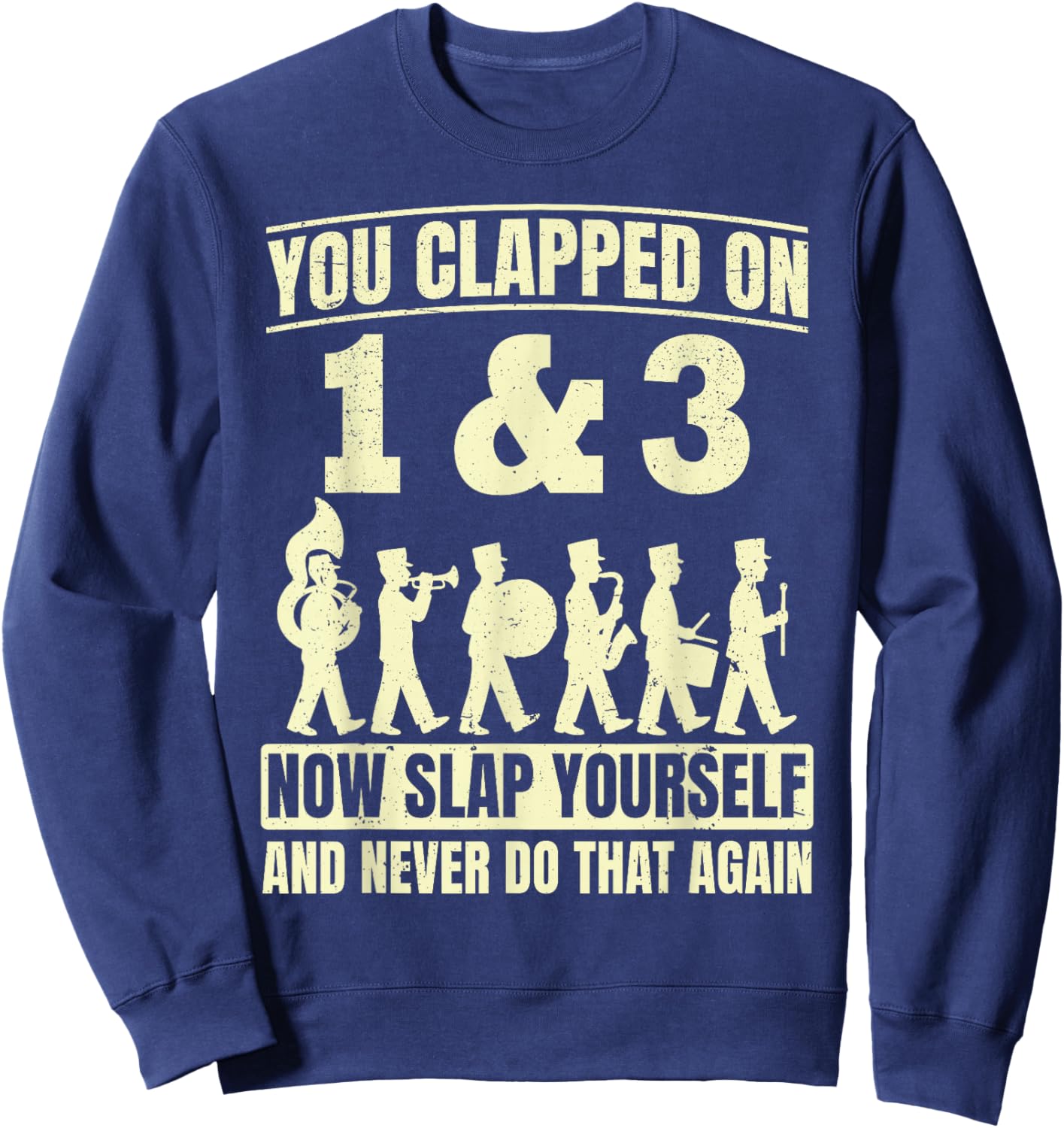Marching Band Director Funny Band Geek Sweatshirt - Sweatshirt | Navy