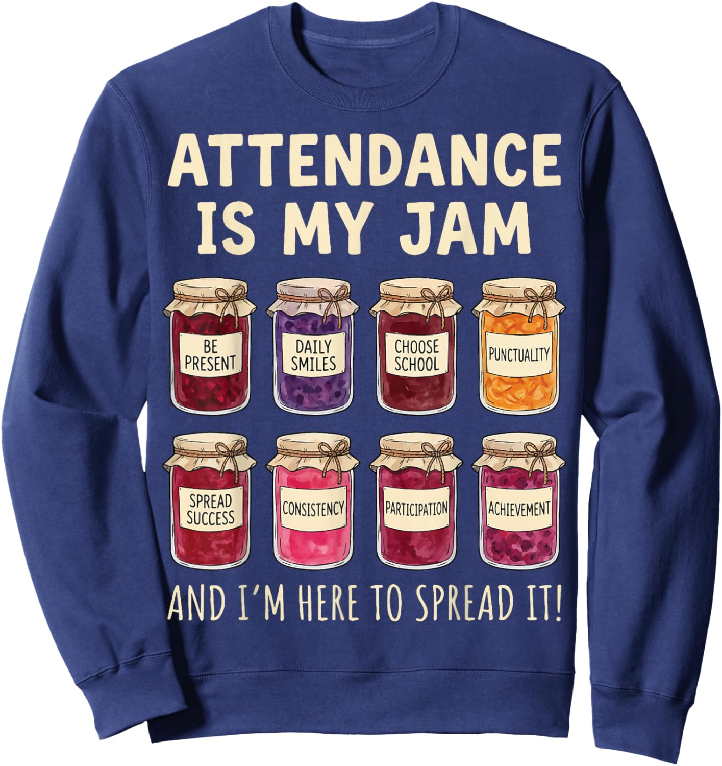 Attendance is My Jam Sweatshirt - Sweatshirt | Navy
