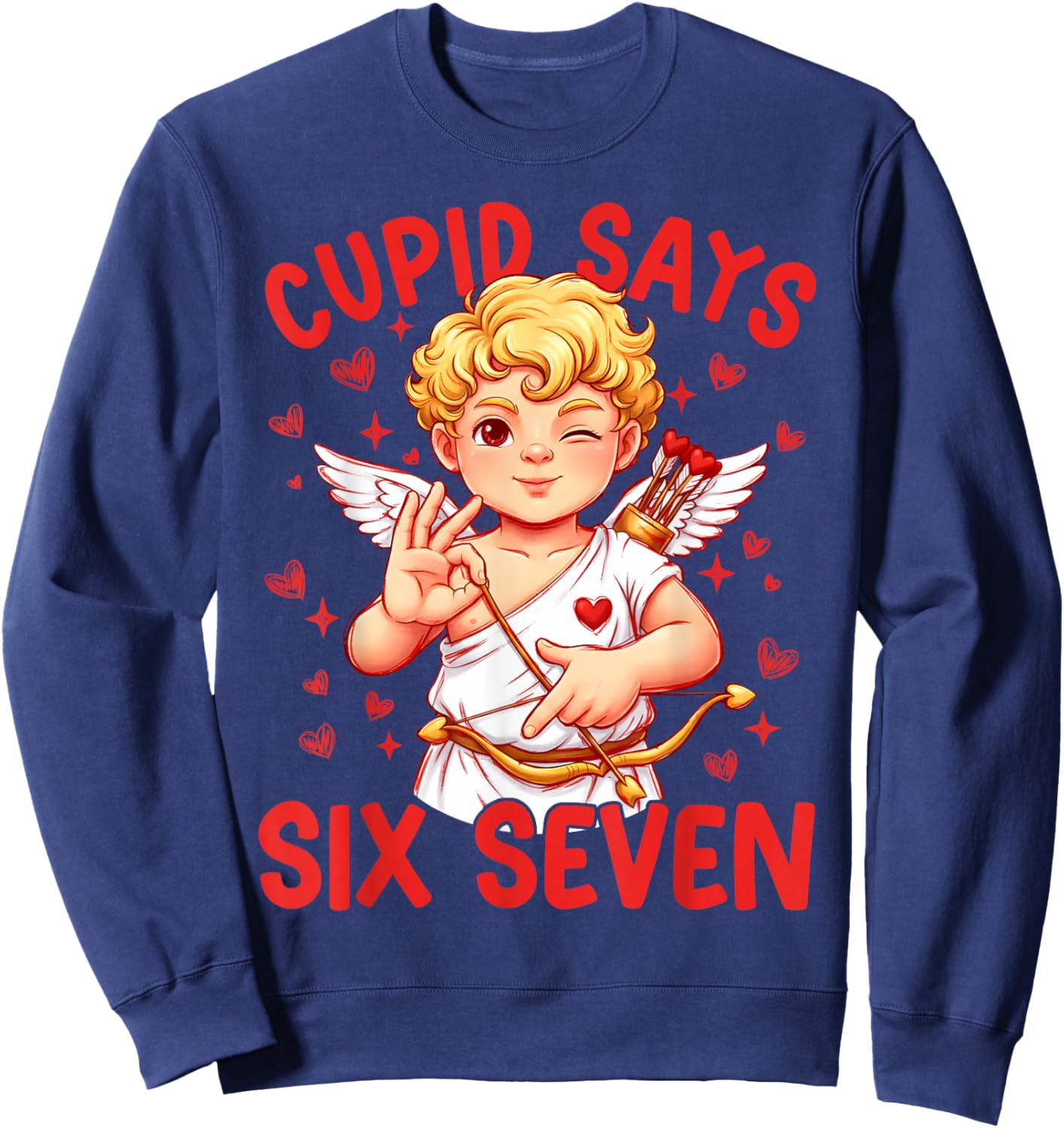 Funny Cupid Says Six Seven 67 Meme Valentines Day Boys Girls Sweatshirt - Sweatshirt | Navy