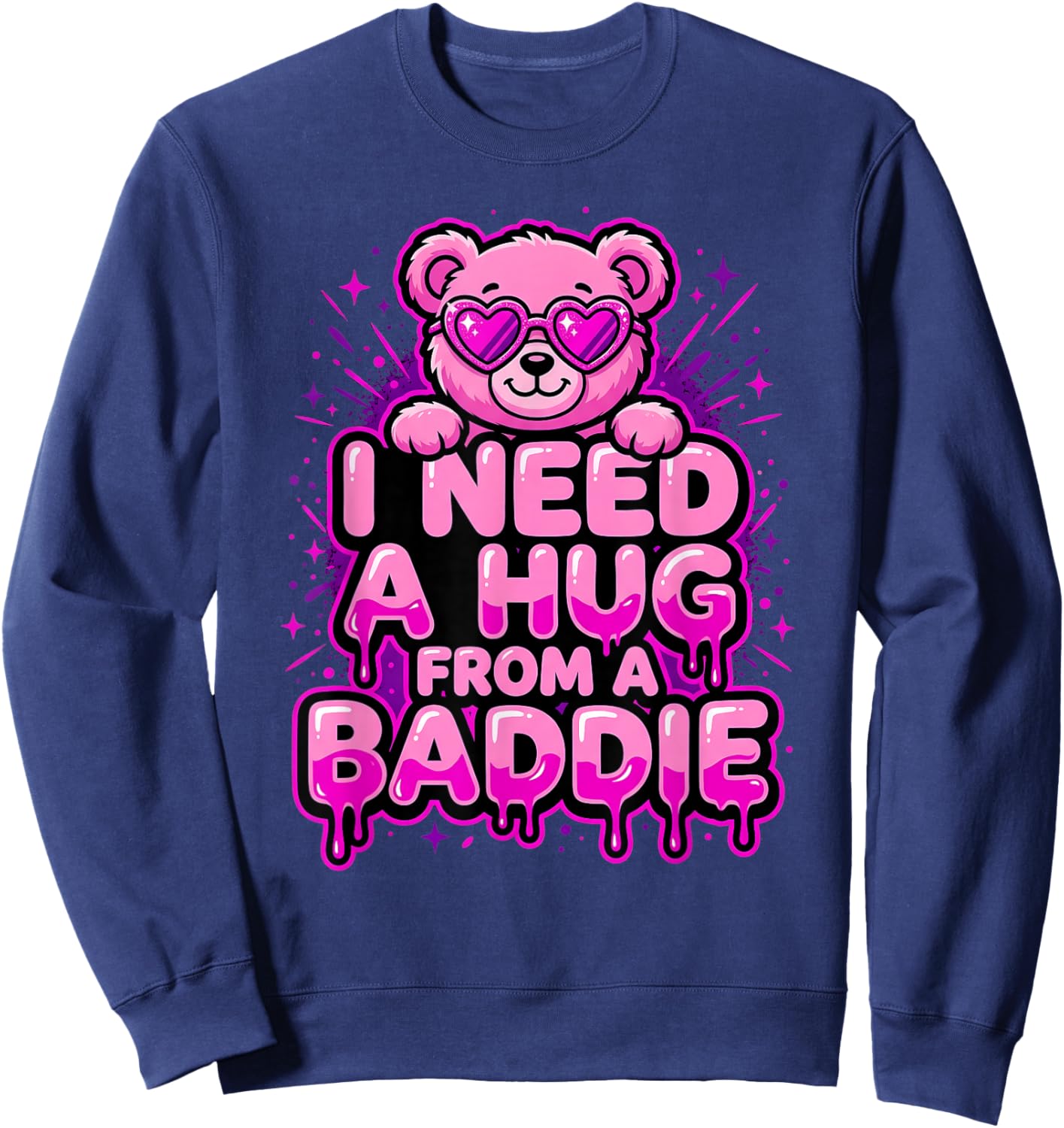 I Need A Hug from A Baddie Sweatshirt - Sweatshirt | Navy