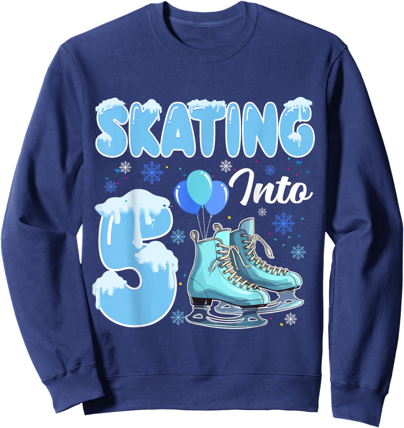 Skating Into 5th Birthday Ice Skating Girl 5 Year Old Party Sweatshirt - Sweatshirt | Navy