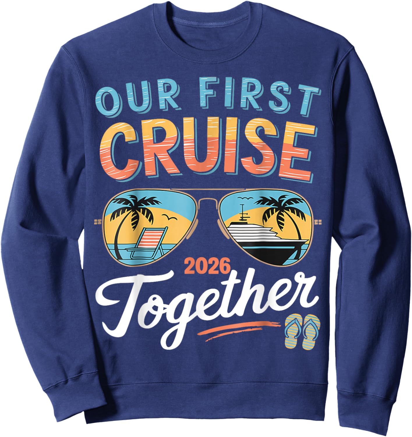 Our First Cruise 2026 Together Young Matching Couples Cruise Sweatshirt - Sweatshirt | Navy