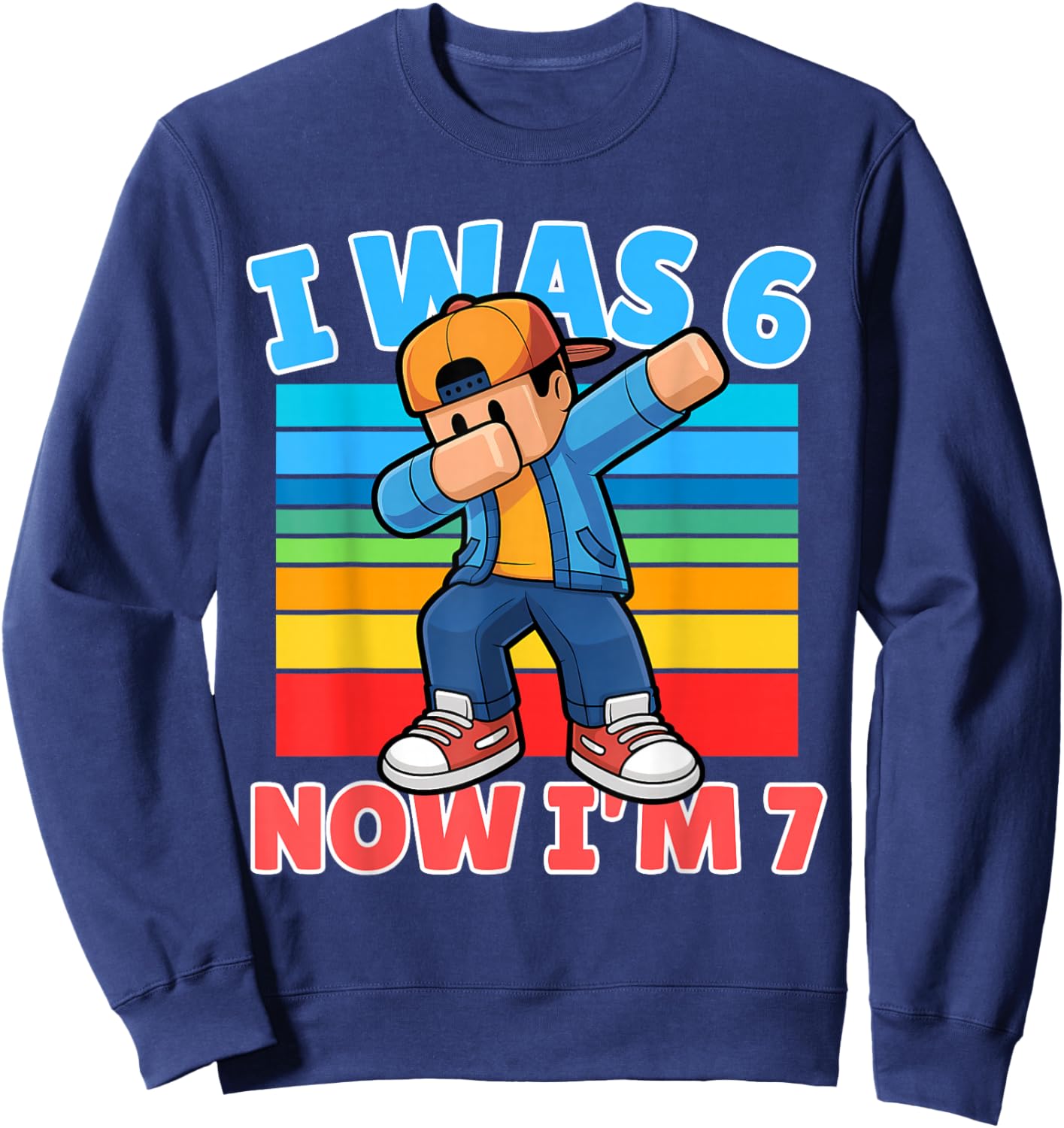 I was 6 Now I Am 7 Year Old 67 Dabbing Boy 7th Birthday Kids Sweatshirt - Sweatshirt | Navy