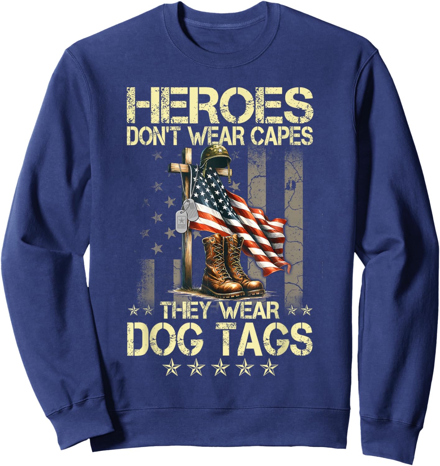 Heroes Don't Wear Capes They Wear Dog Tags Combat Boots Vet Sweatshirt - Sweatshirt | Navy