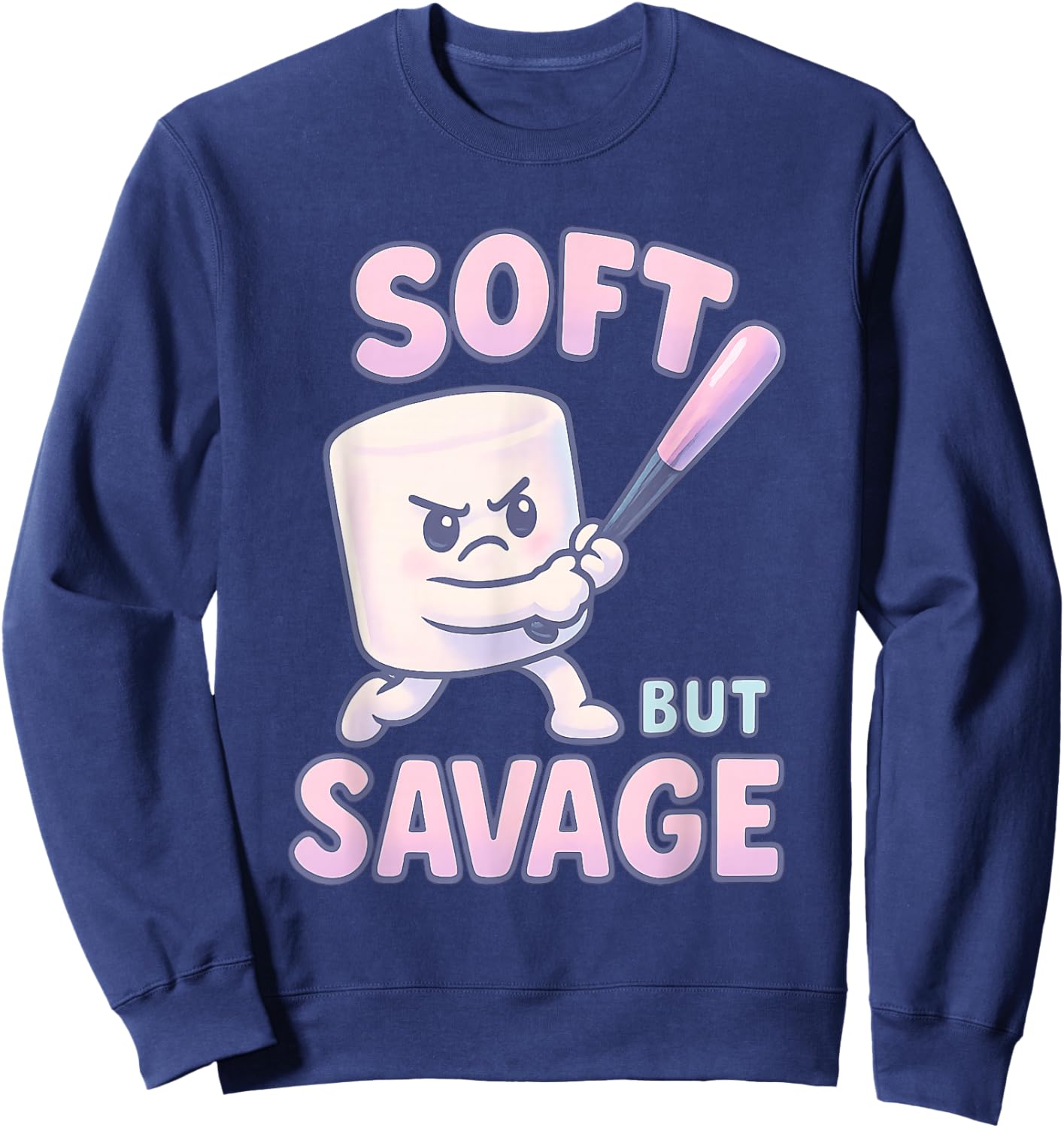 Marshmallow Baseball Slugger Softball Gifts Soft But Savage Sweatshirt - Sweatshirt | Navy