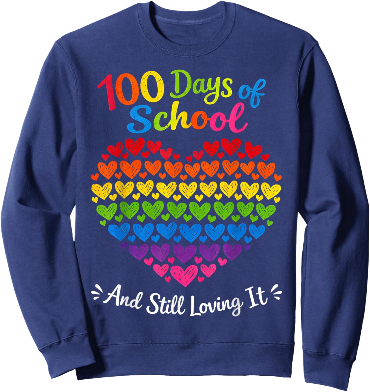 Vintage 100 Days School Still Loving It Rainbow Hearts Sweatshirt - Sweatshirt | Navy