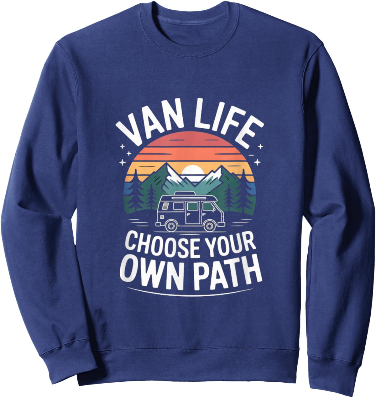 Van Life Choose Your Own Path Camper Adventure Sweatshirt - Sweatshirt | Navy