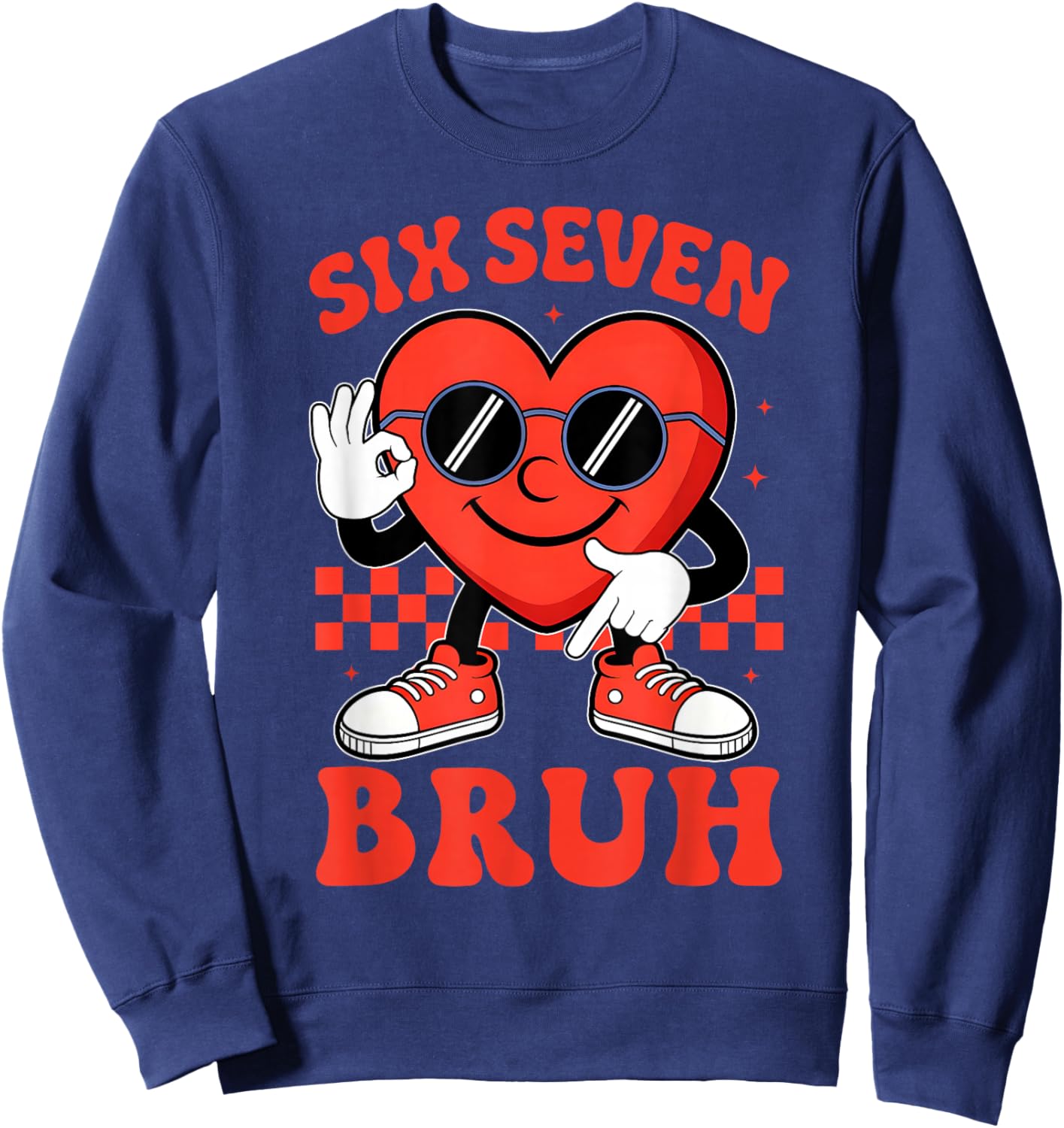 Six Seven 6 7 Bruh Valentine Heart Boys Girls Kids 67 Meme Sweatshirt - Sweatshirt | Navy