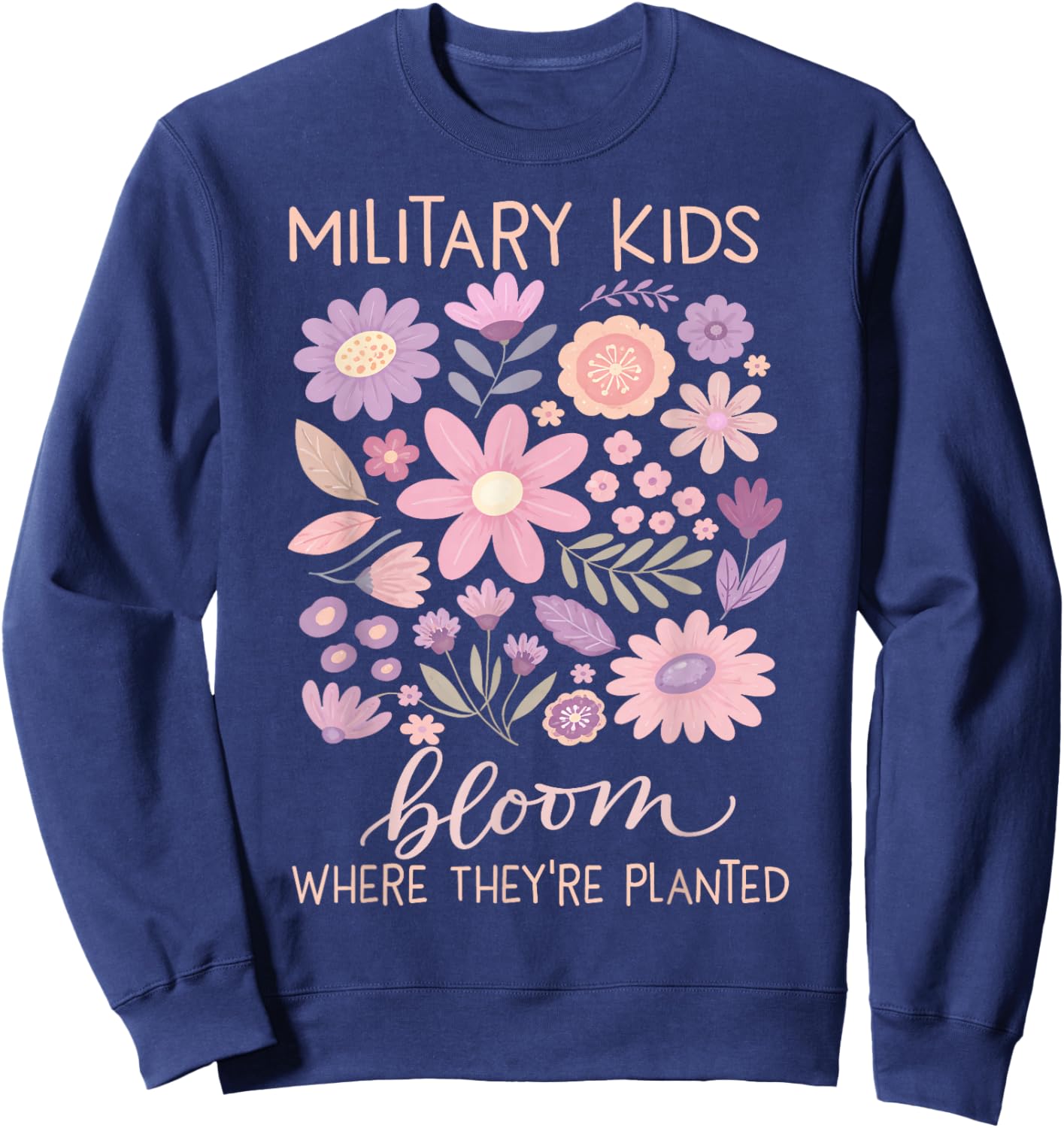 Military Kid Dandelion Bloom Where They're Planted Purple Up Sweatshirt - Sweatshirt | Navy