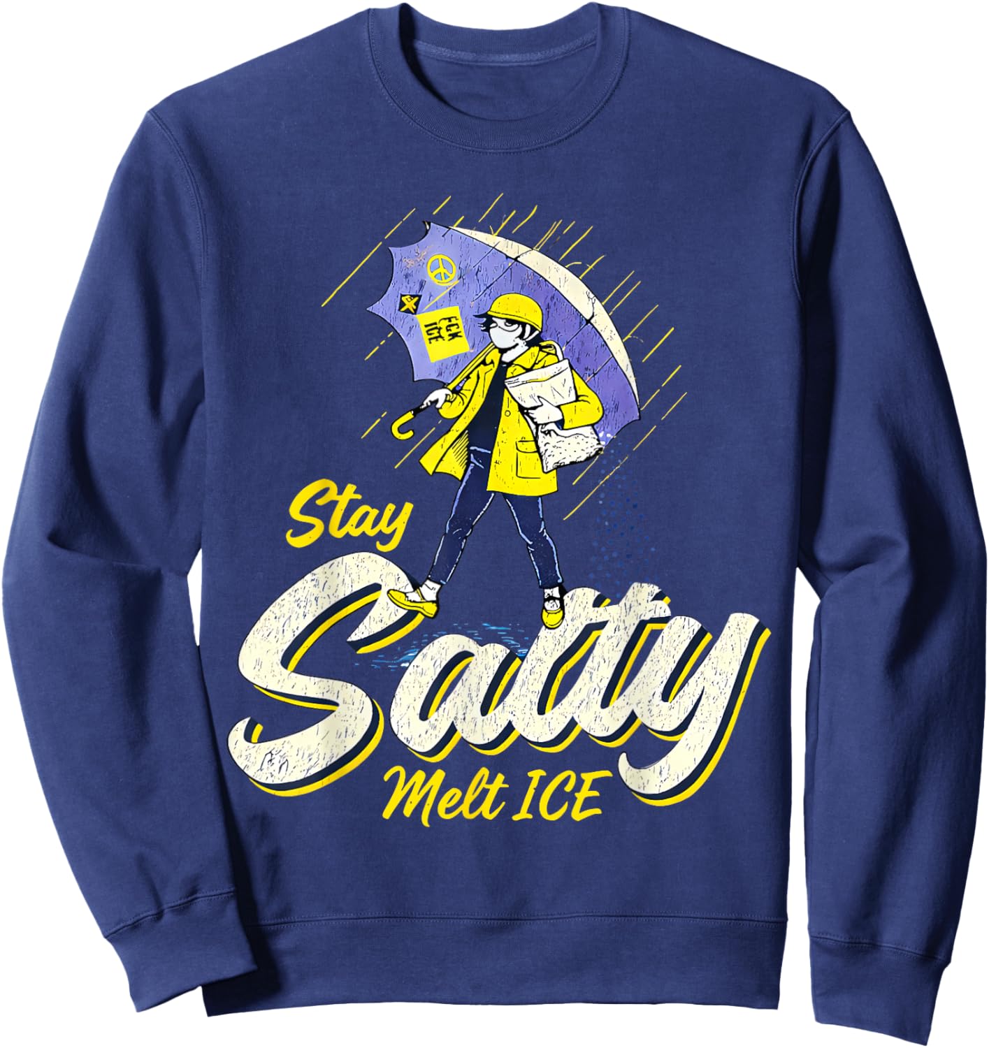Stay Melt ICE Salty Political Retro Sweatshirt - Sweatshirt | Navy